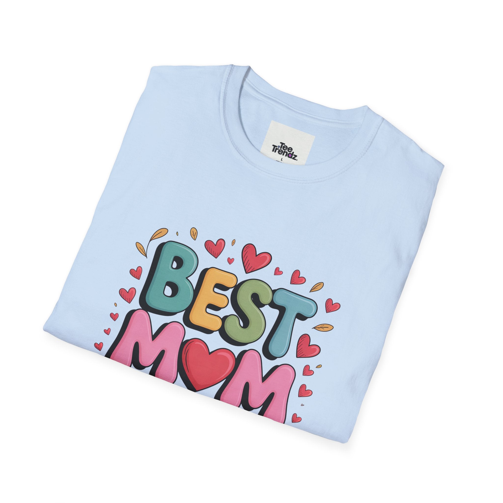Best Mom Ever T-Shirt — Colorful Heart Mothers Day Tee