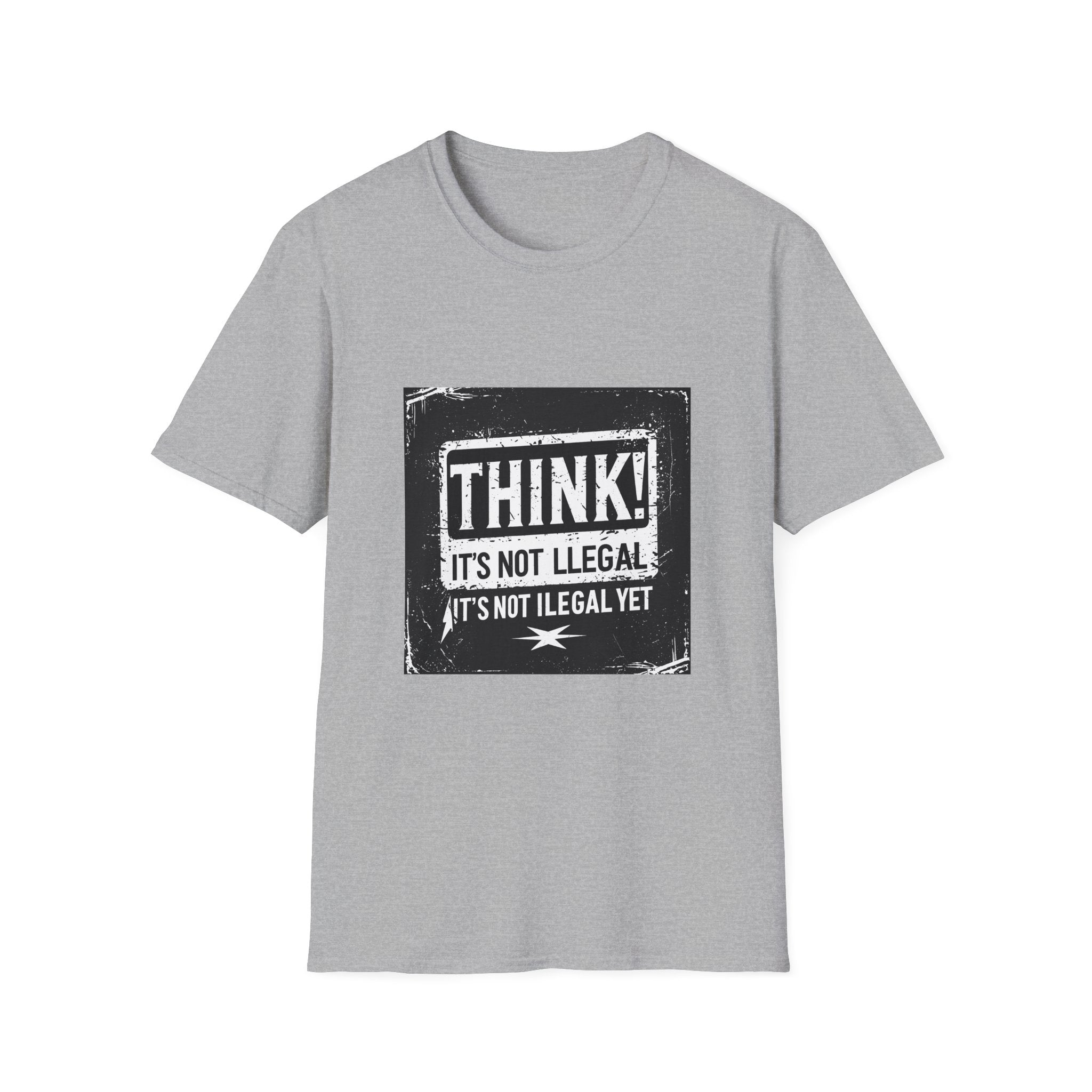 Think! It's Not Illegal Tee — Funny Political Statement T-Shirt