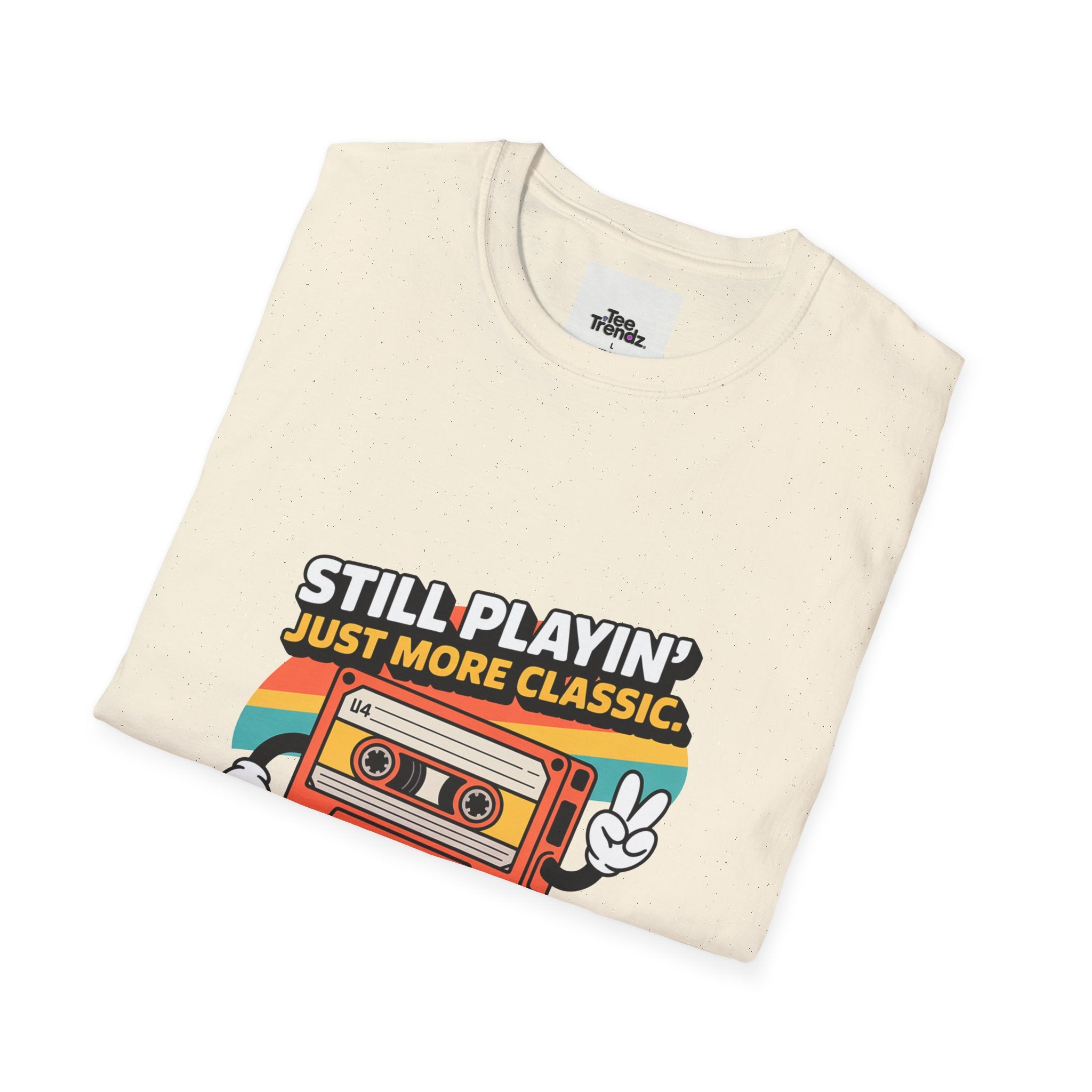 Retro Cassette Tee — "Still Playin' Just More Classic" Vintage Tape Shirt