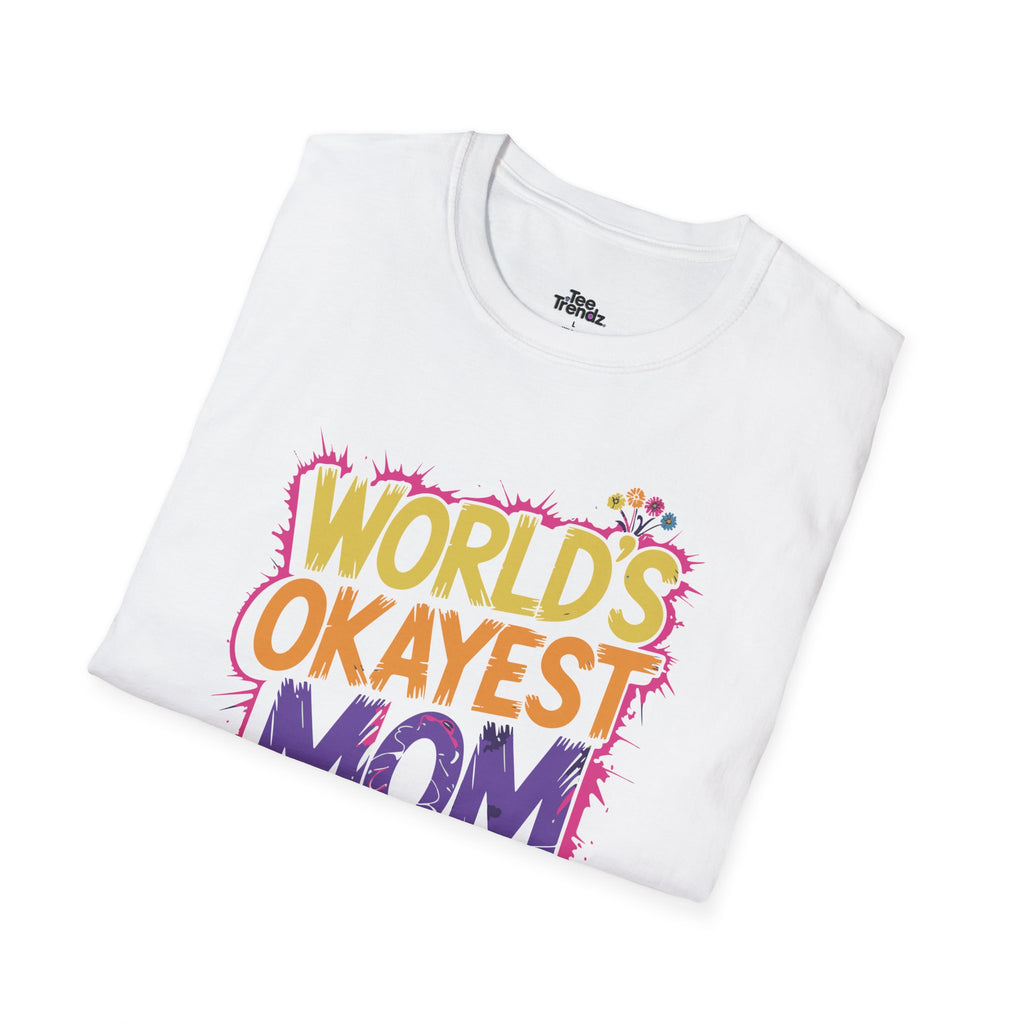 World's Okayest Mom T-Shirt – Funny Mother's Day Gift