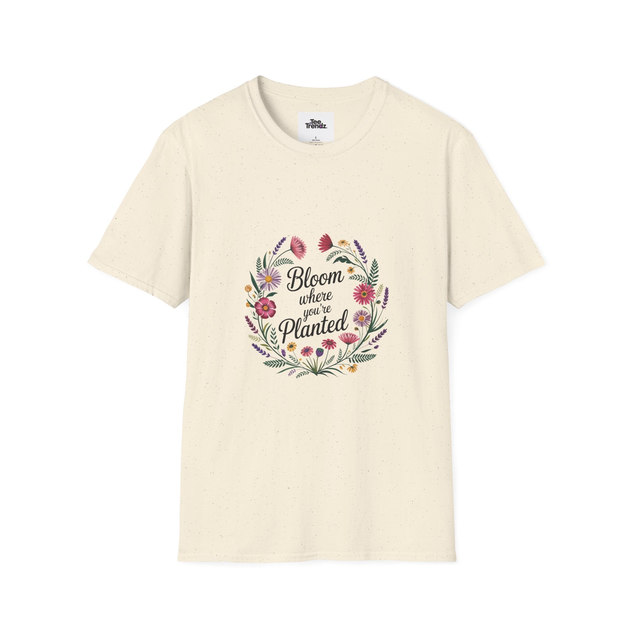 Bloom Where You’re Planted Floral T‑Shirt — Inspirational Garden Quote Tee