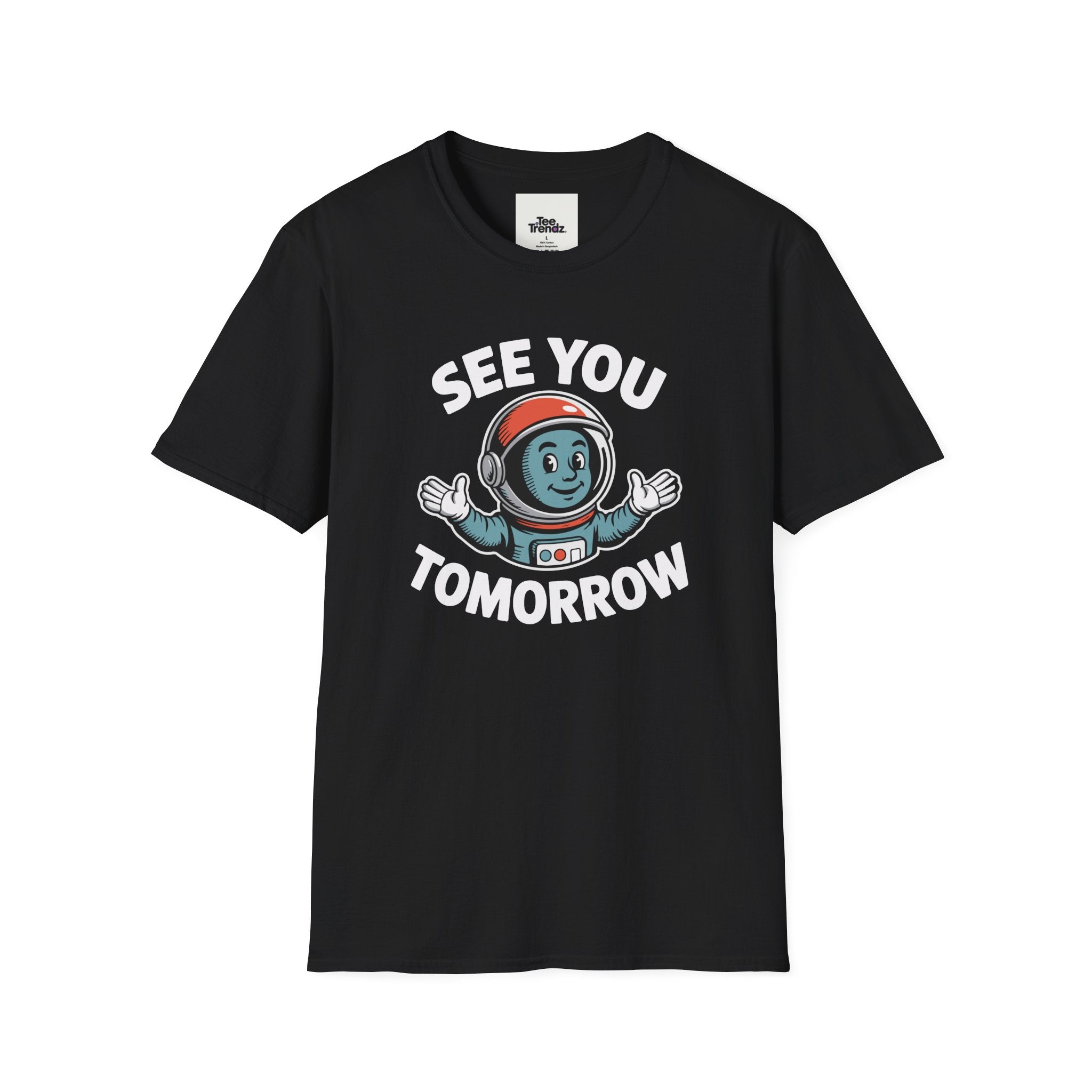 See You Tomorrow Astronaut T-Shirt