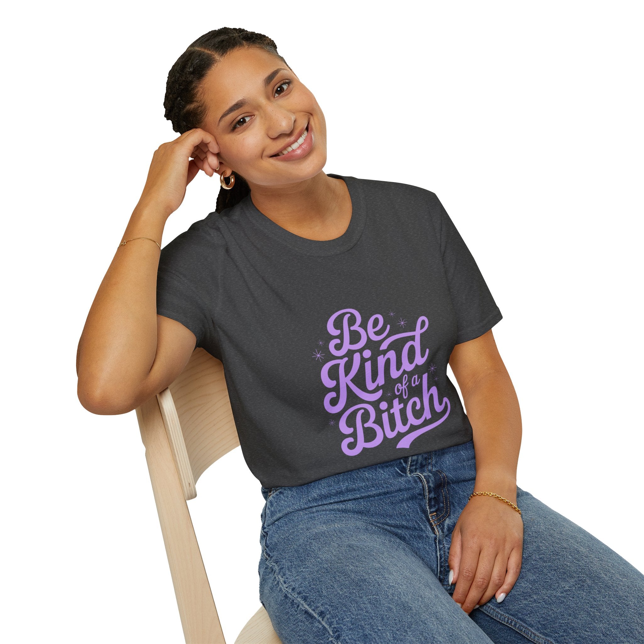 Be Kind of a Bitch Tee — Funny Feminine Slogan T-Shirt