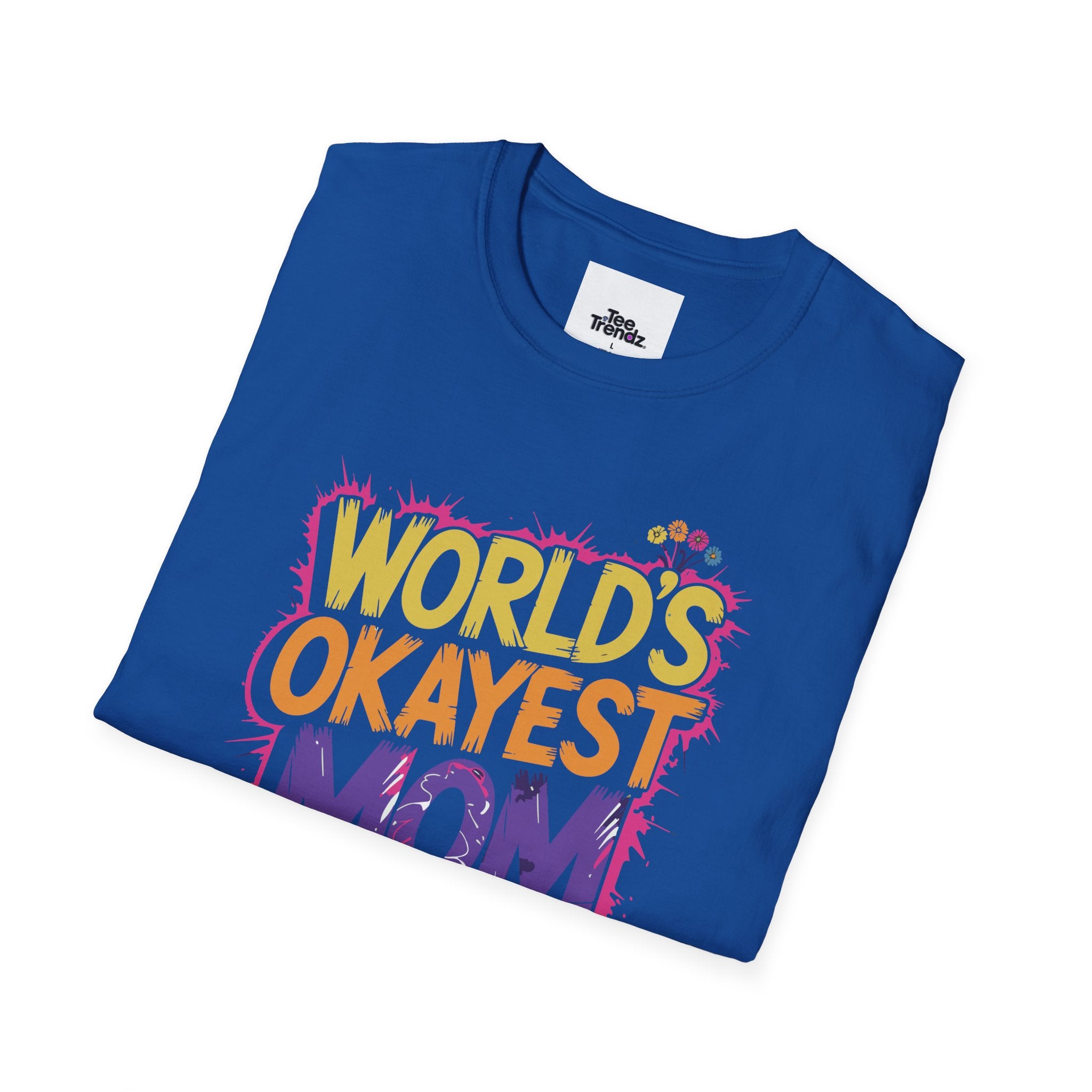 World's Okayest Mom T-Shirt – Funny Mother's Day Gift
