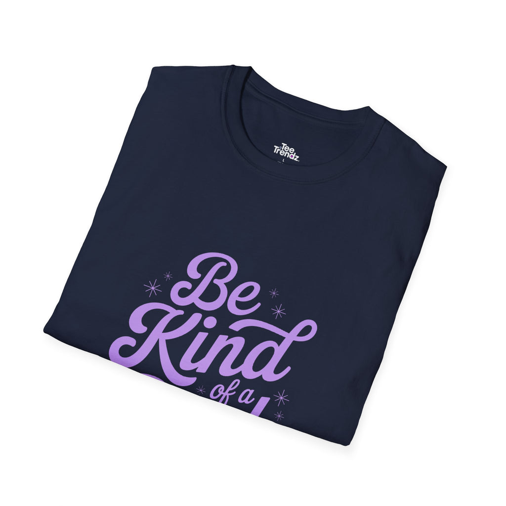 Be Kind of a Bitch Tee — Funny Feminine Slogan T-Shirt