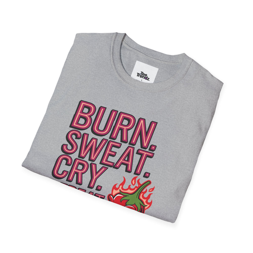 Burn. Sweat. Cry. Repeat. T-Shirt — Spicy Fitness Motivation Tee