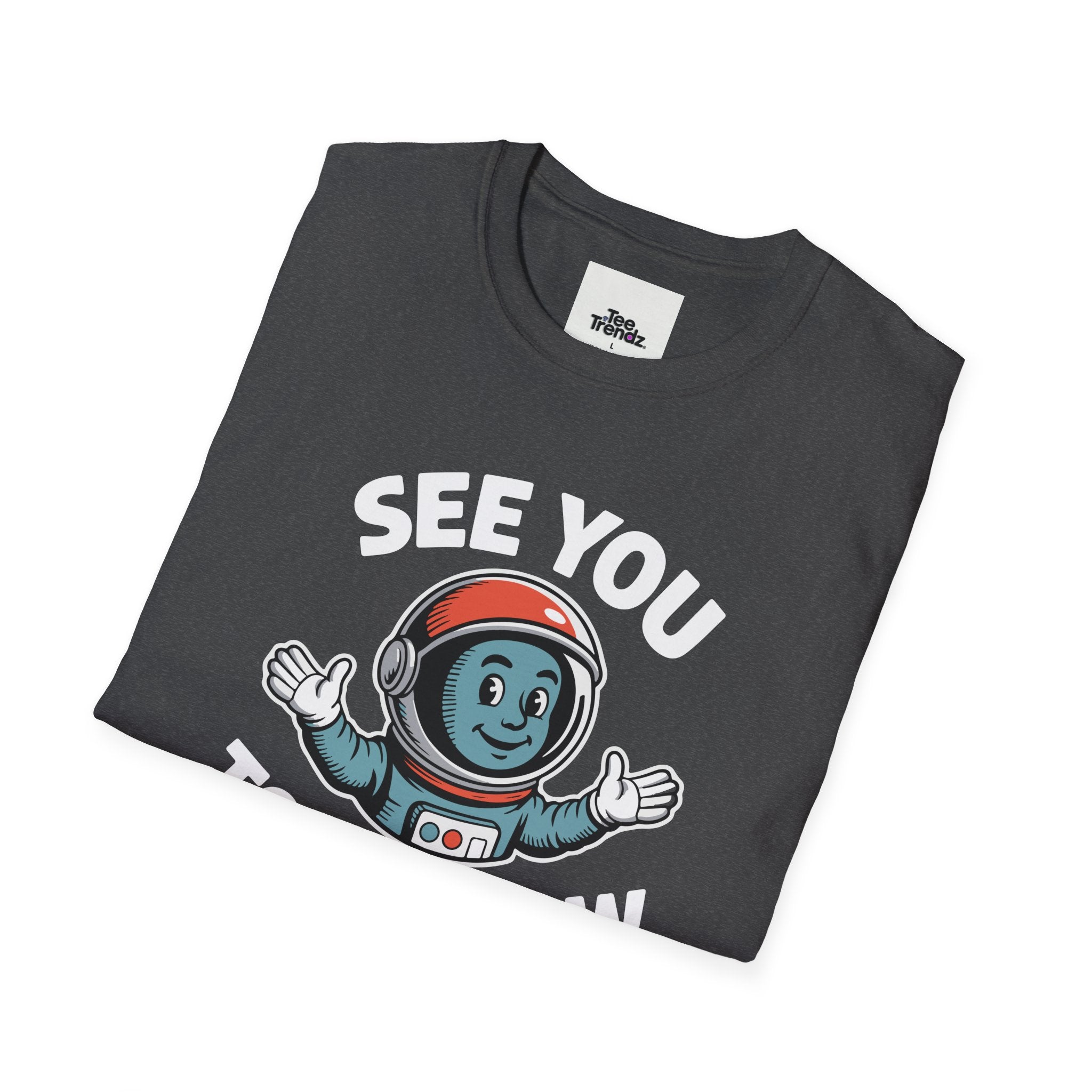 See You Tomorrow Astronaut T-Shirt