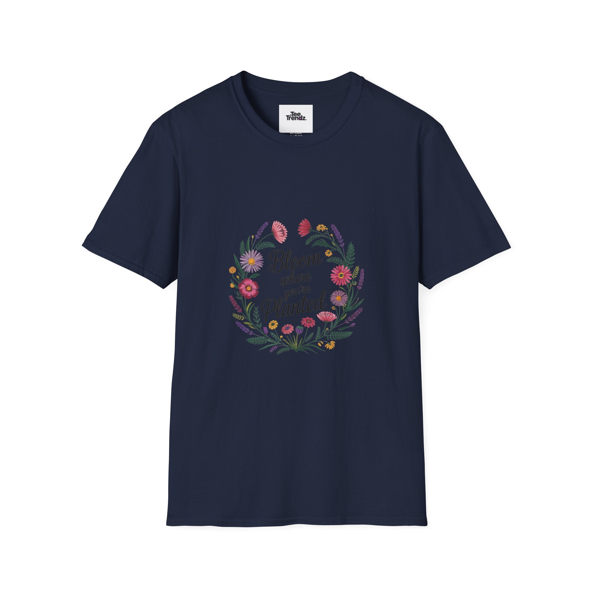 Bloom Where You’re Planted Floral T‑Shirt — Inspirational Garden Quote Tee