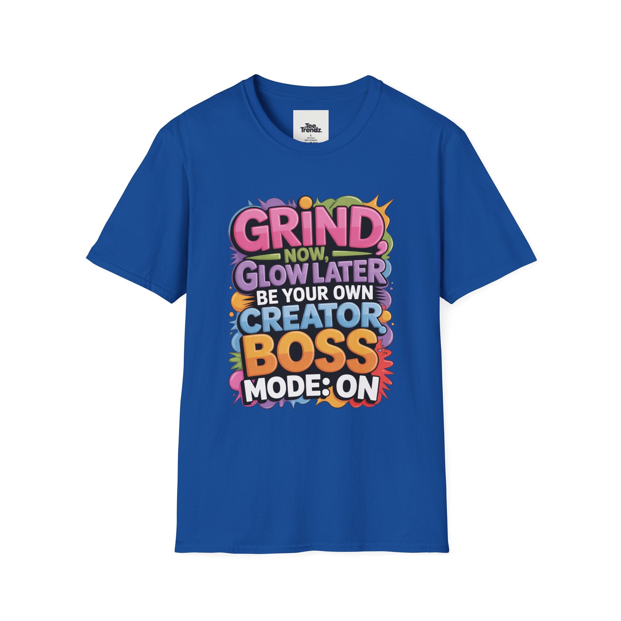 Grind Now Glow Later Creator Boss T-Shirt