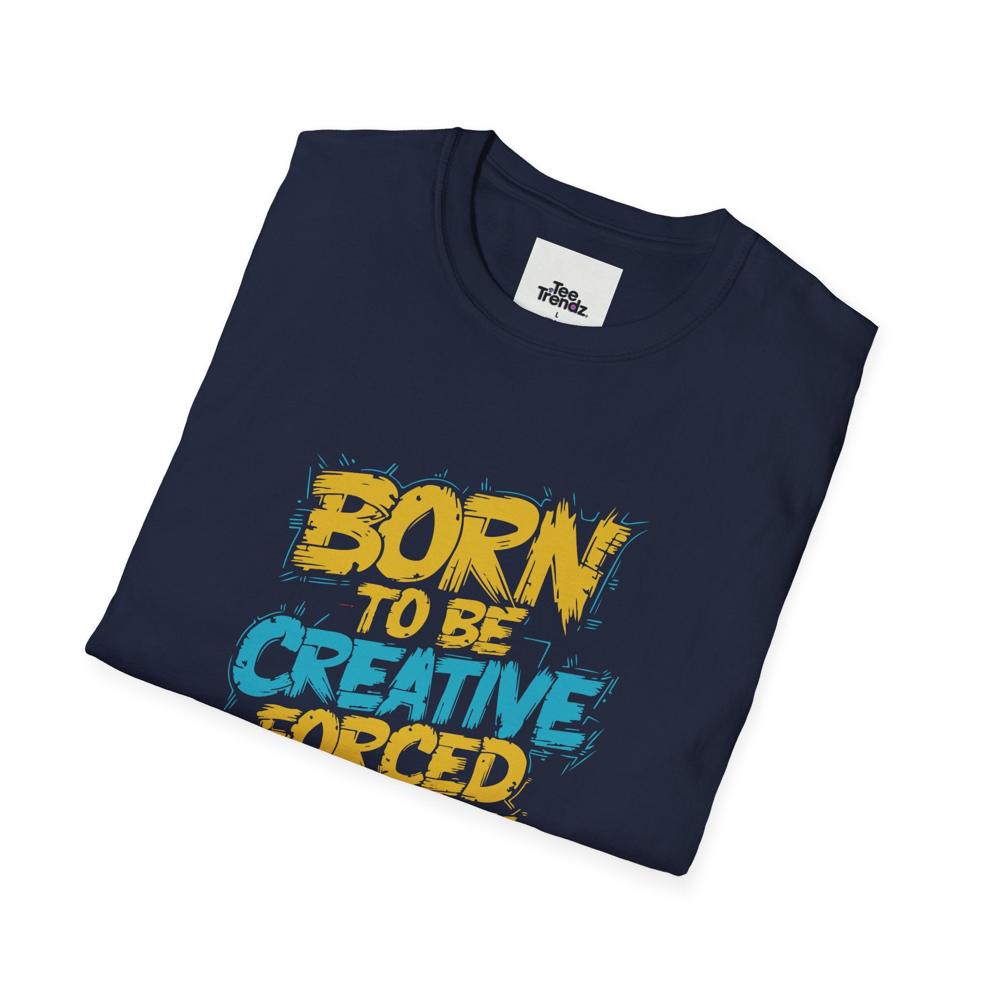 T-Shirt — "Born to Be Creative, Forced to Write Code" Developer Tee