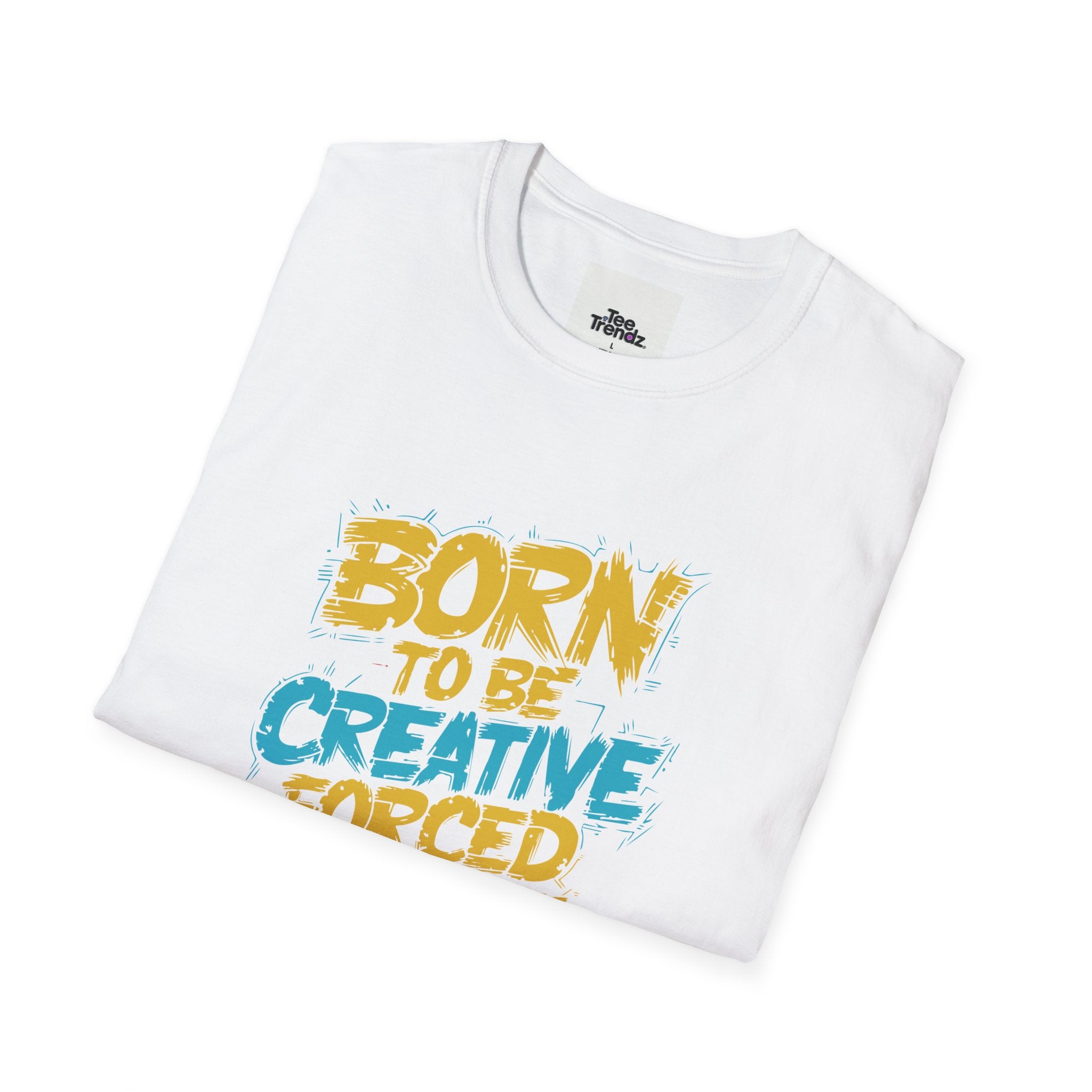 T-Shirt — "Born to Be Creative, Forced to Write Code" Developer Tee