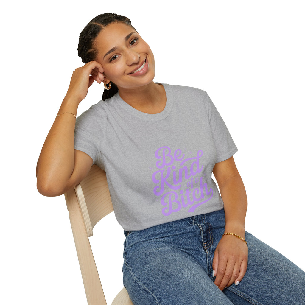 Be Kind of a Bitch Tee — Funny Feminine Slogan T-Shirt