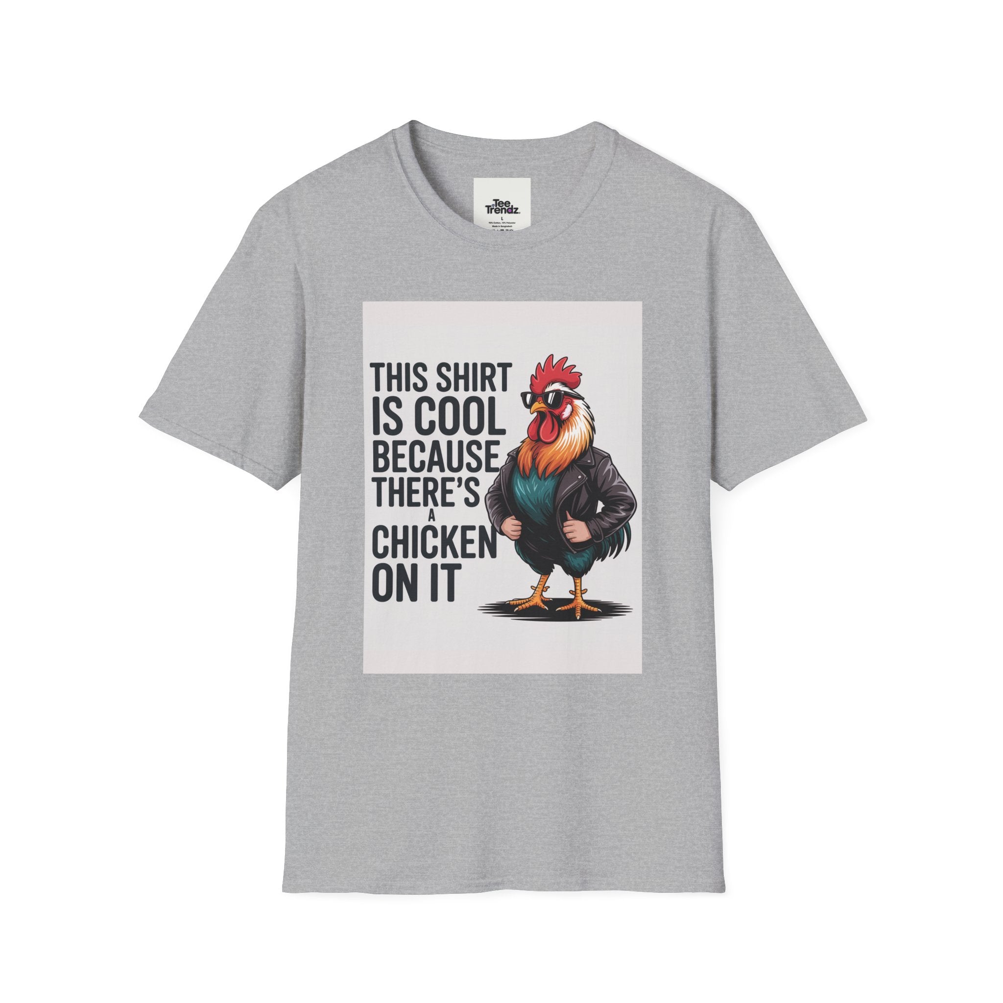Funny Chicken T-Shirt — "This Shirt Is Cool Because There's A Chicken On It" Graphic Tee