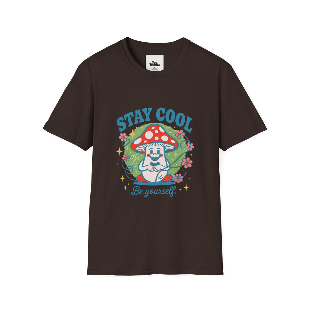 Stay Cool Mushroom T-Shirt — 'Be Yourself' Retro Cute Graphic Tee
