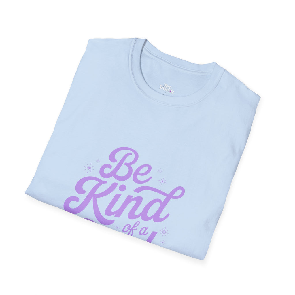 Be Kind of a Bitch Tee — Funny Feminine Slogan T-Shirt