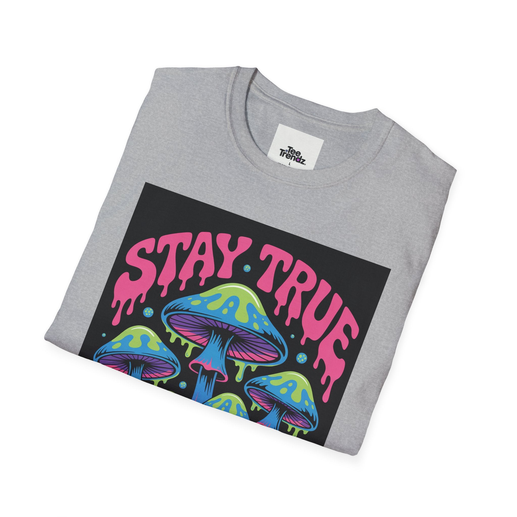 Stay True Mushroom T-Shirt — Psychedelic Colorful Fungi Graphic Tee
