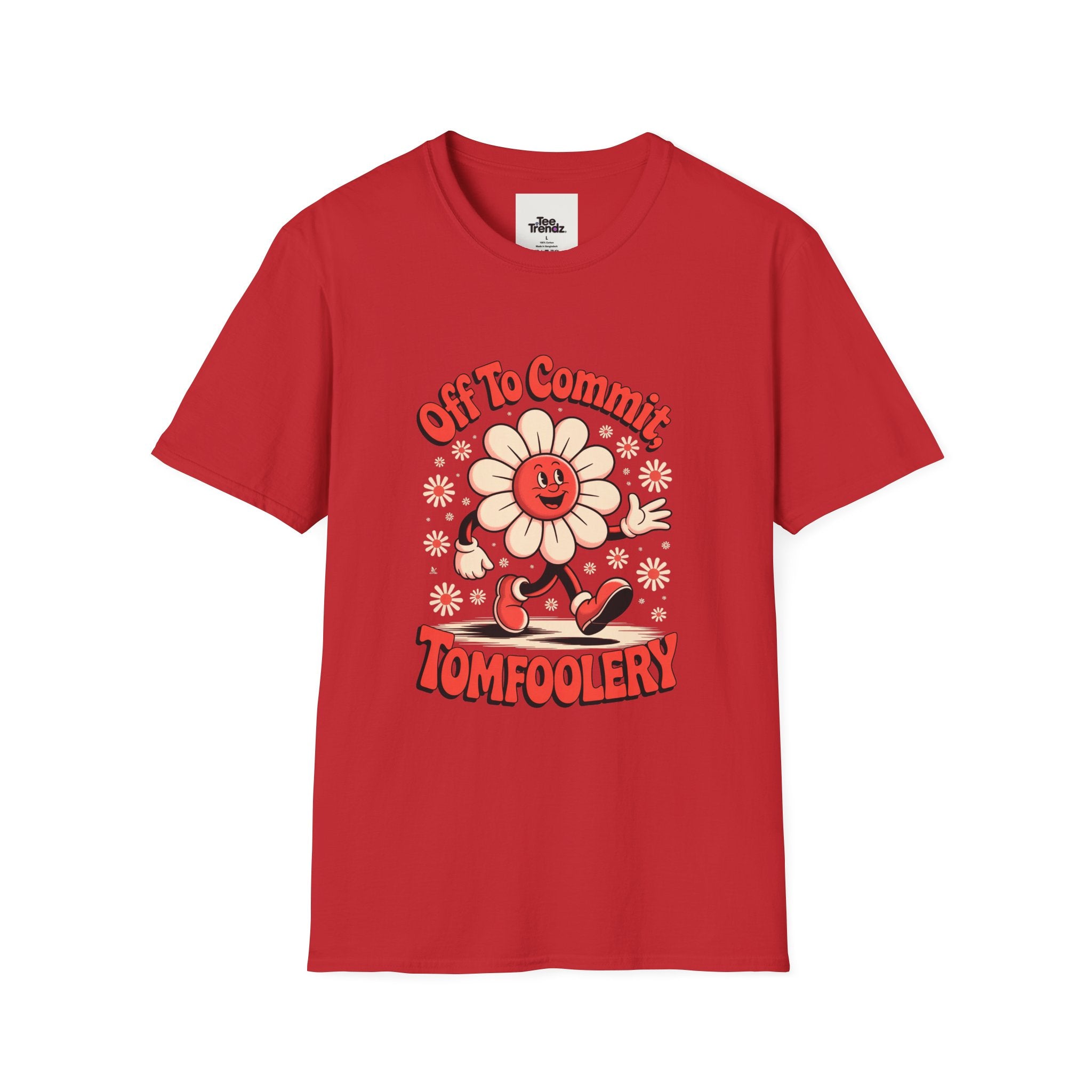 Tomfoolery Daisy T-Shirt — “Off To Commit Tomfoolery” Retro Floral Graphic Tee