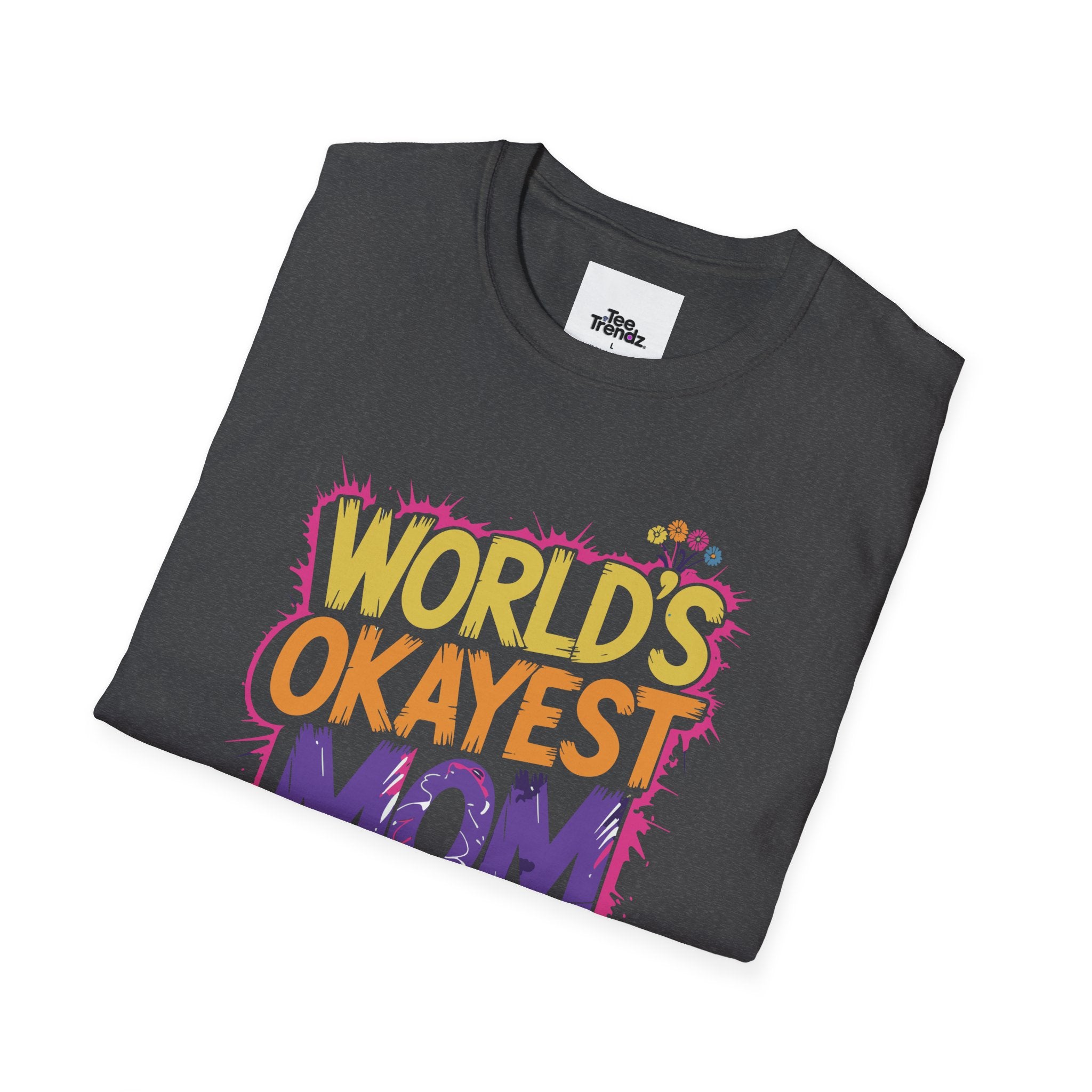 World's Okayest Mom T-Shirt – Funny Mother's Day Gift