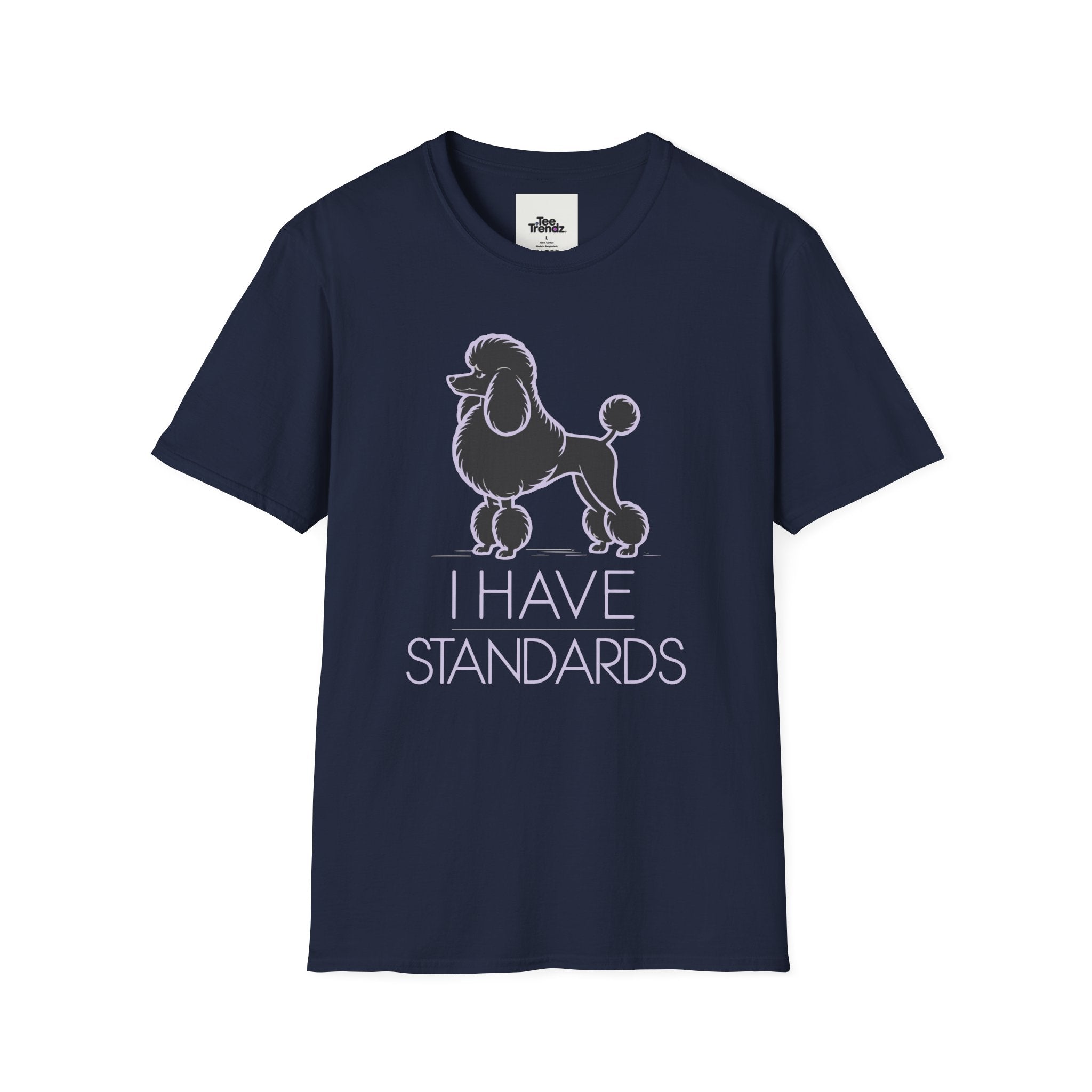 Poodle 'I Have Standards' T-Shirt