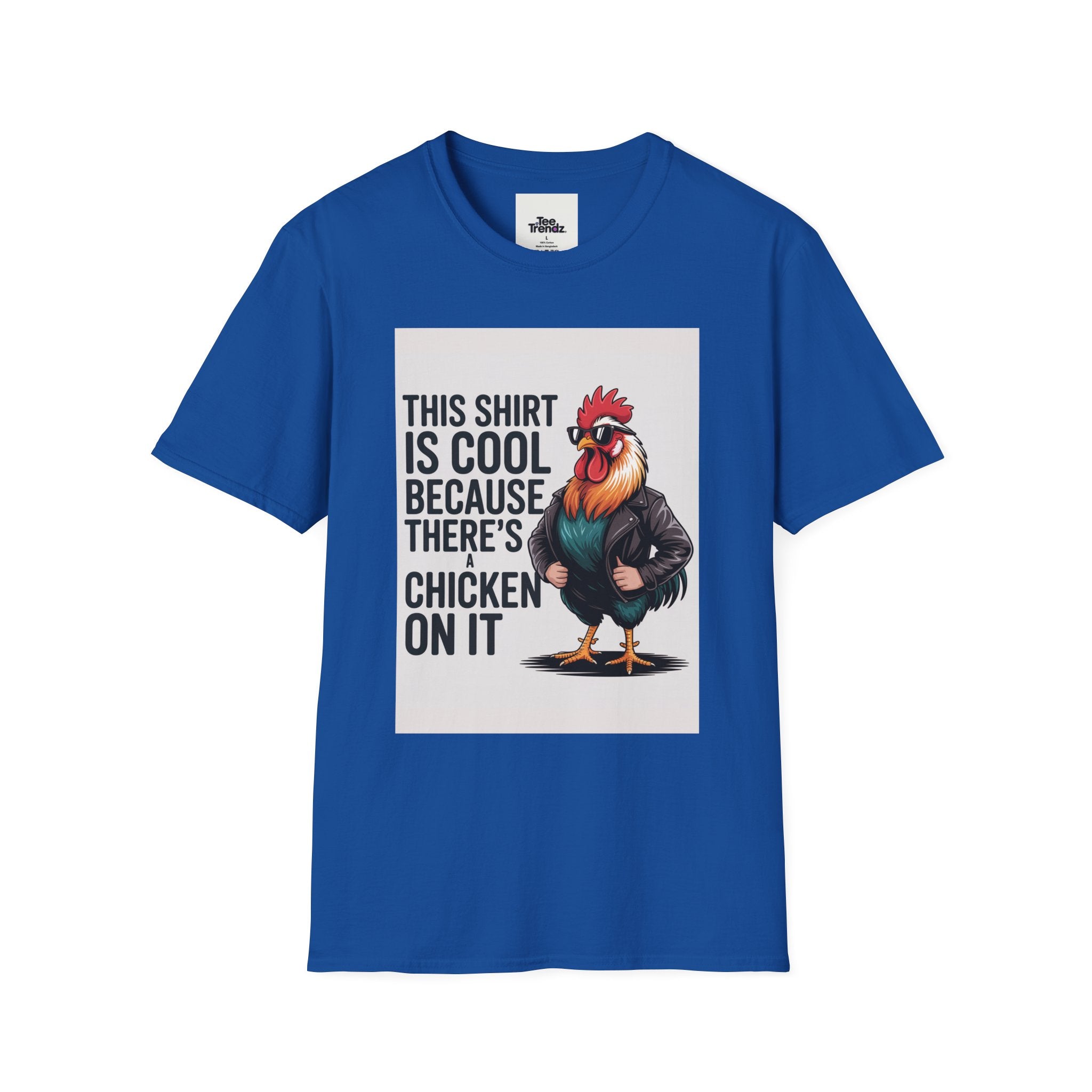 Funny Chicken T-Shirt — "This Shirt Is Cool Because There's A Chicken On It" Graphic Tee