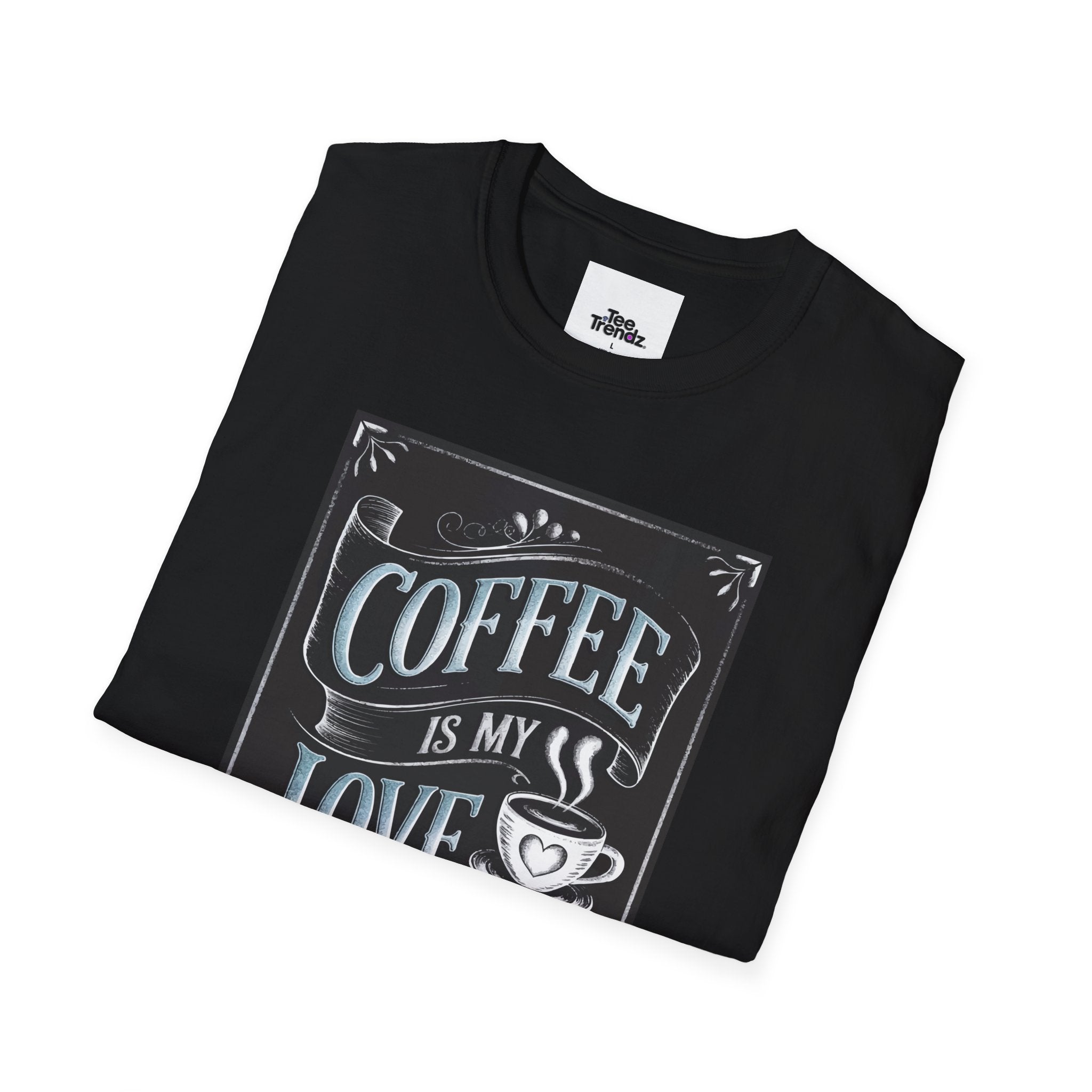 Coffee Is My Love Language T-Shirt