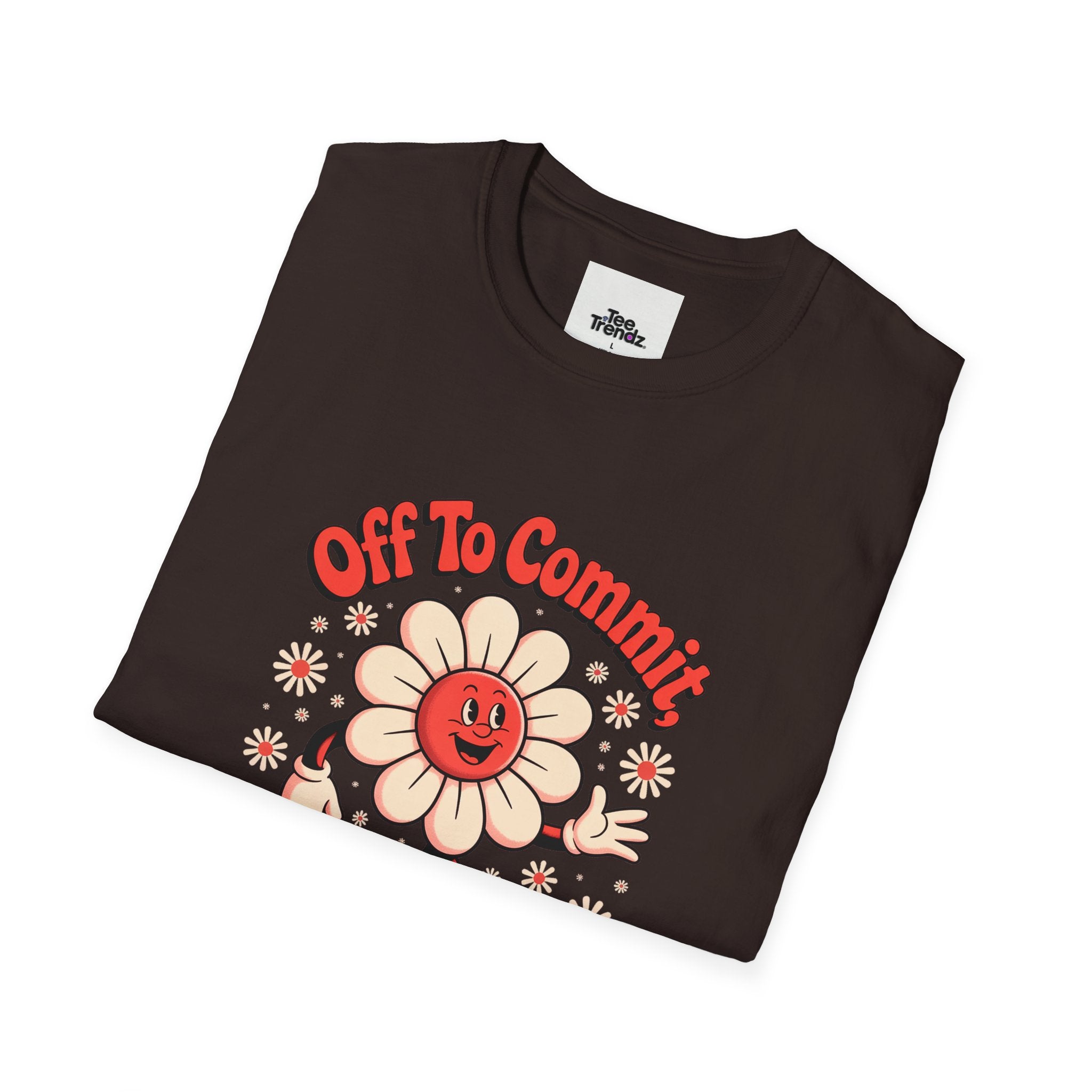Tomfoolery Daisy T-Shirt — “Off To Commit Tomfoolery” Retro Floral Graphic Tee