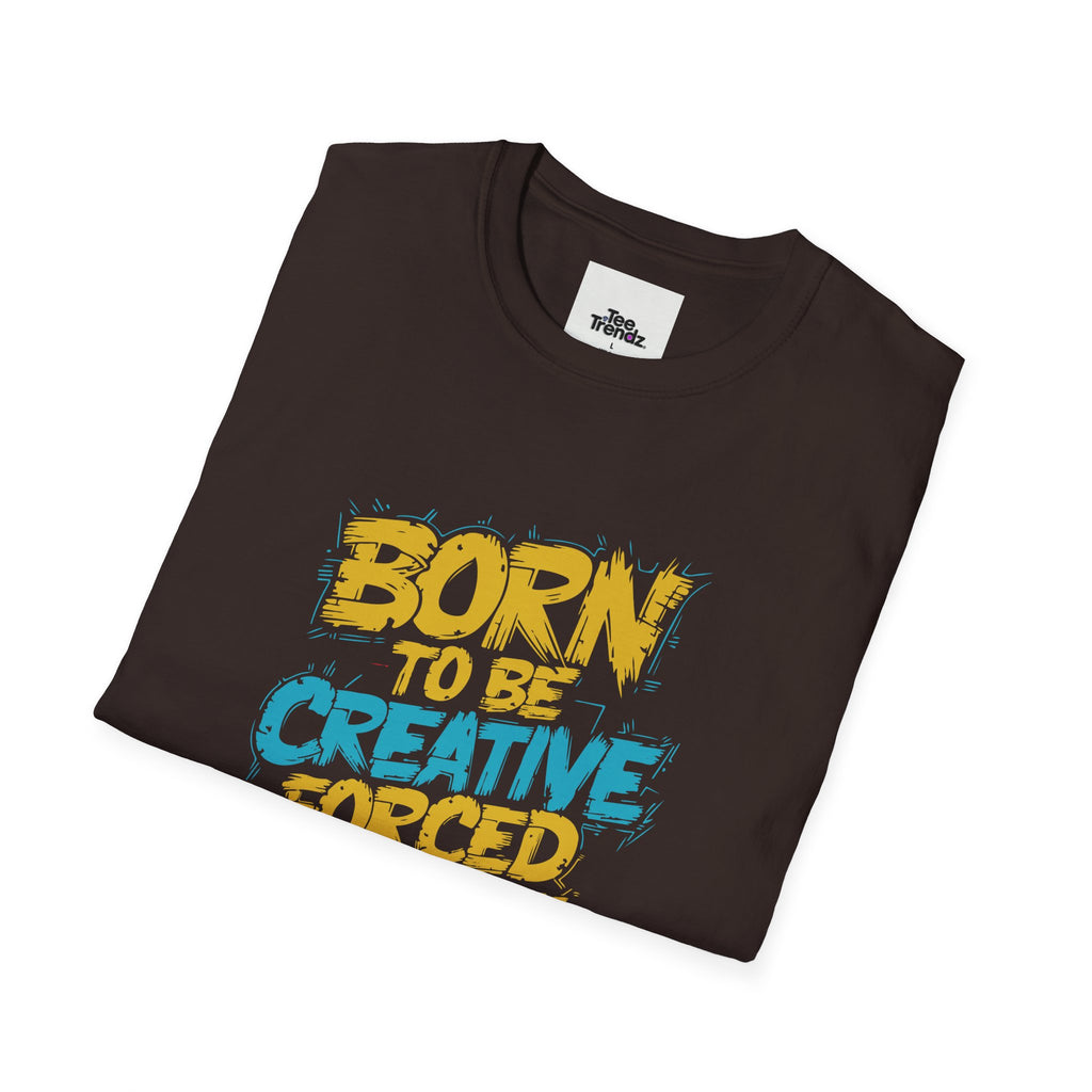 T-Shirt — "Born to Be Creative, Forced to Write Code" Developer Tee