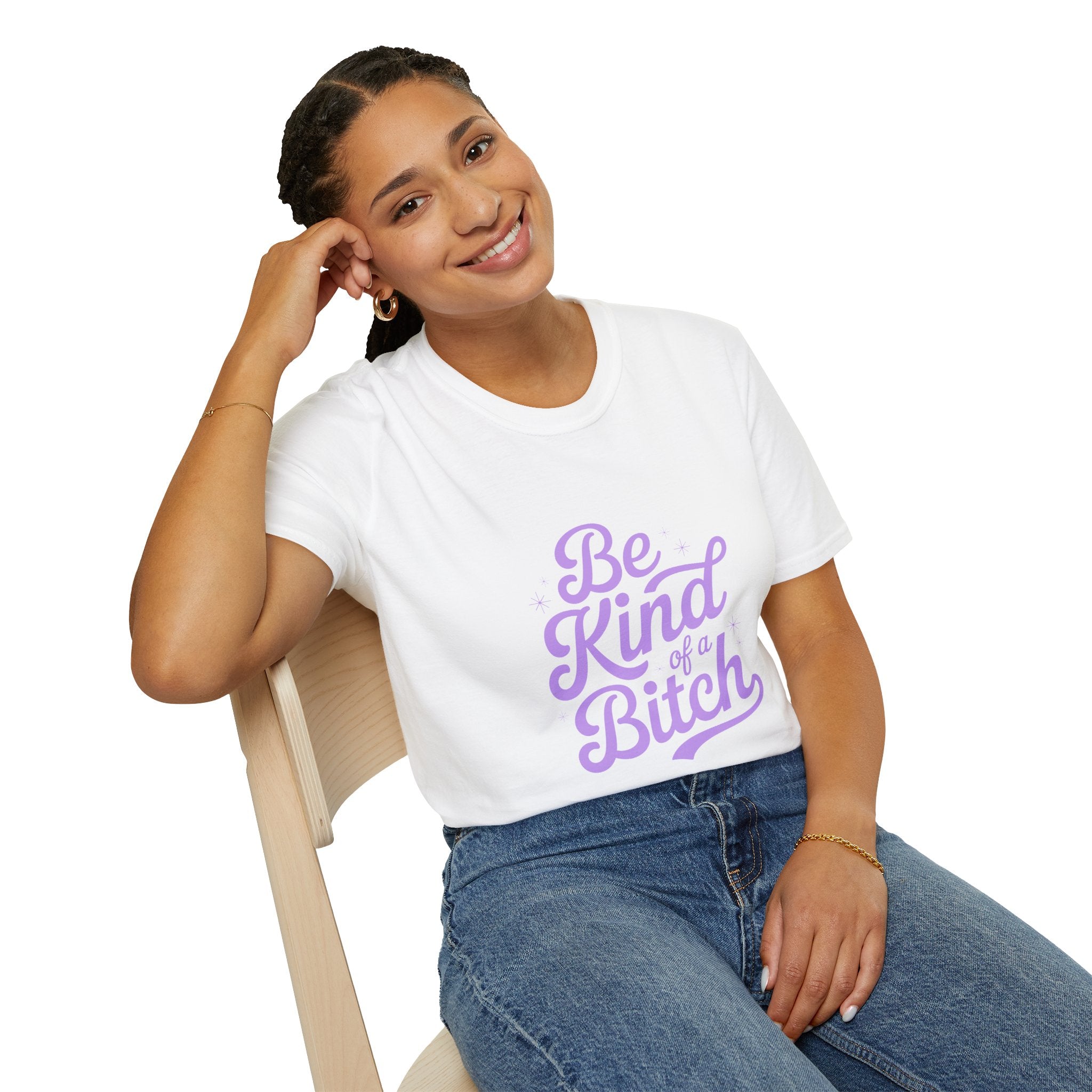 Be Kind of a Bitch Tee — Funny Feminine Slogan T-Shirt