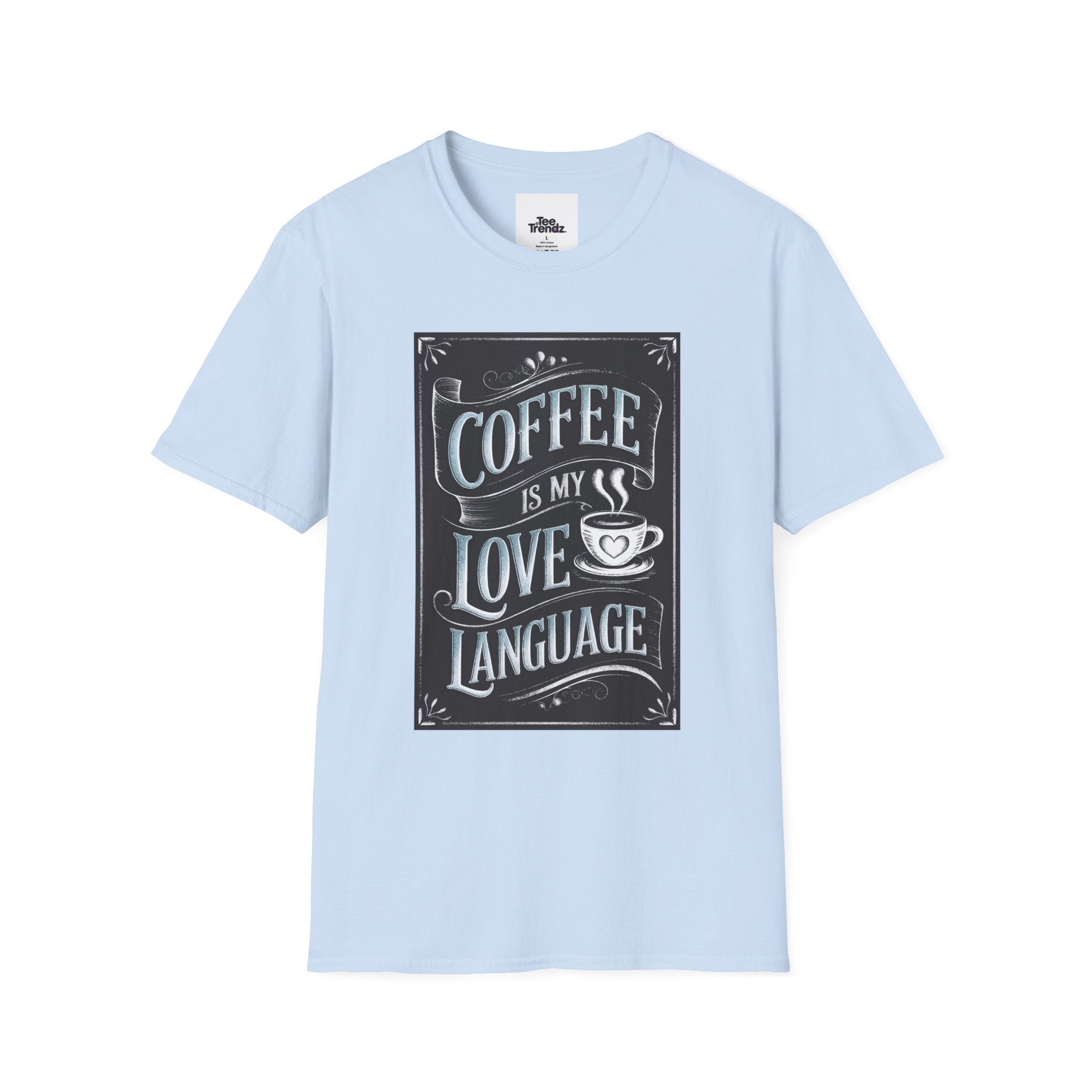 Coffee Is My Love Language T-Shirt