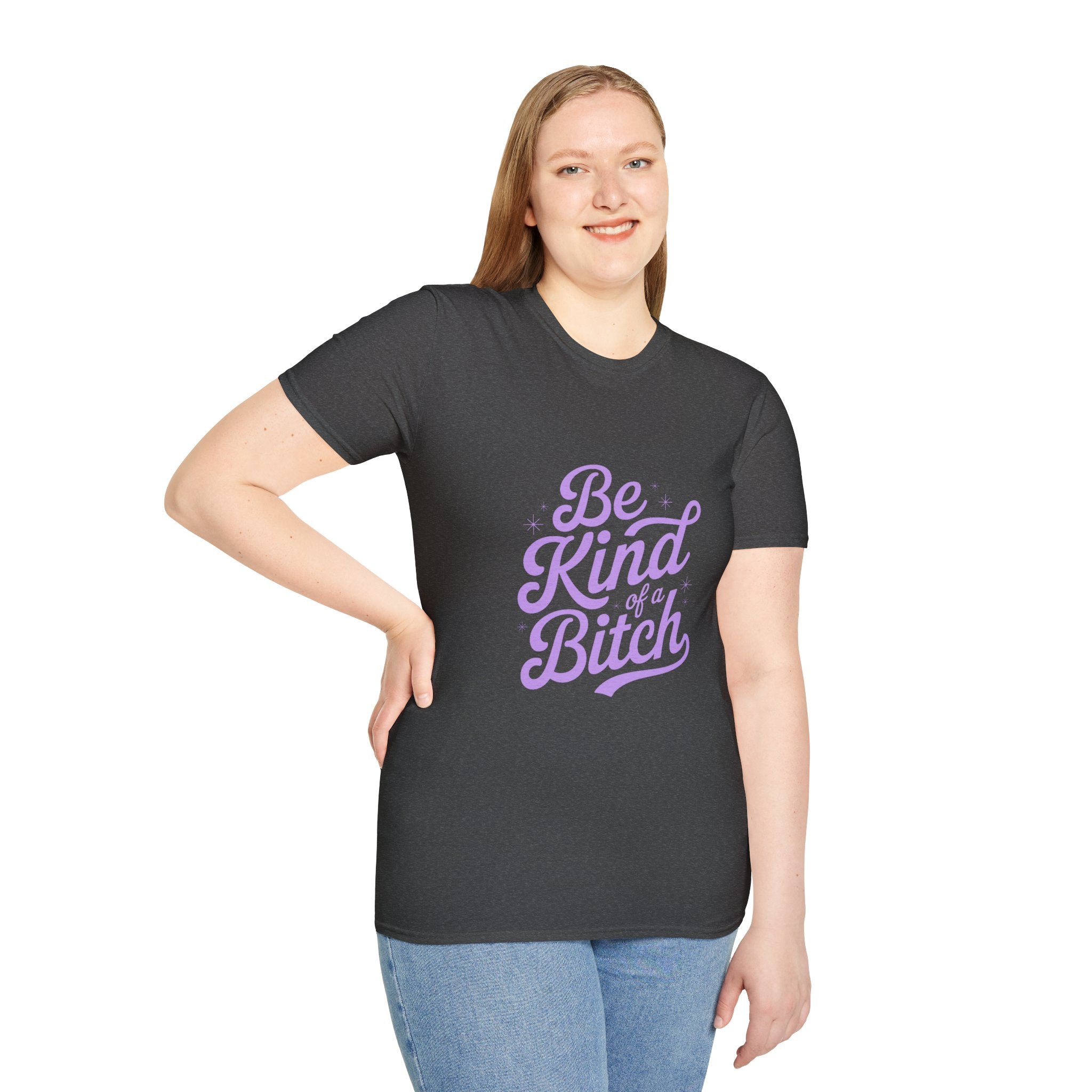 Be Kind of a Bitch Tee — Funny Feminine Slogan T-Shirt