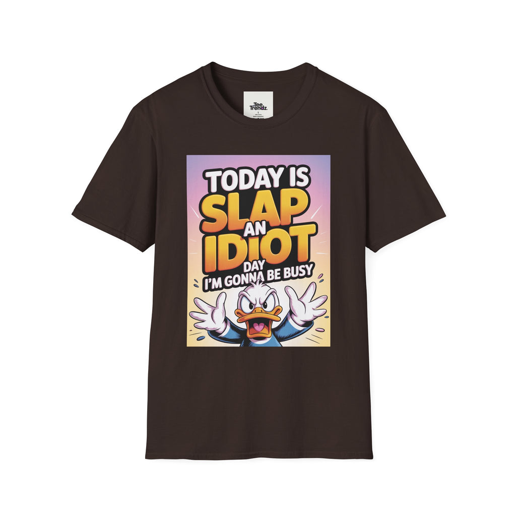 Funny Graphic T-Shirt – "Today Is Slap An Idiot Day" Cartoon Duck Tee