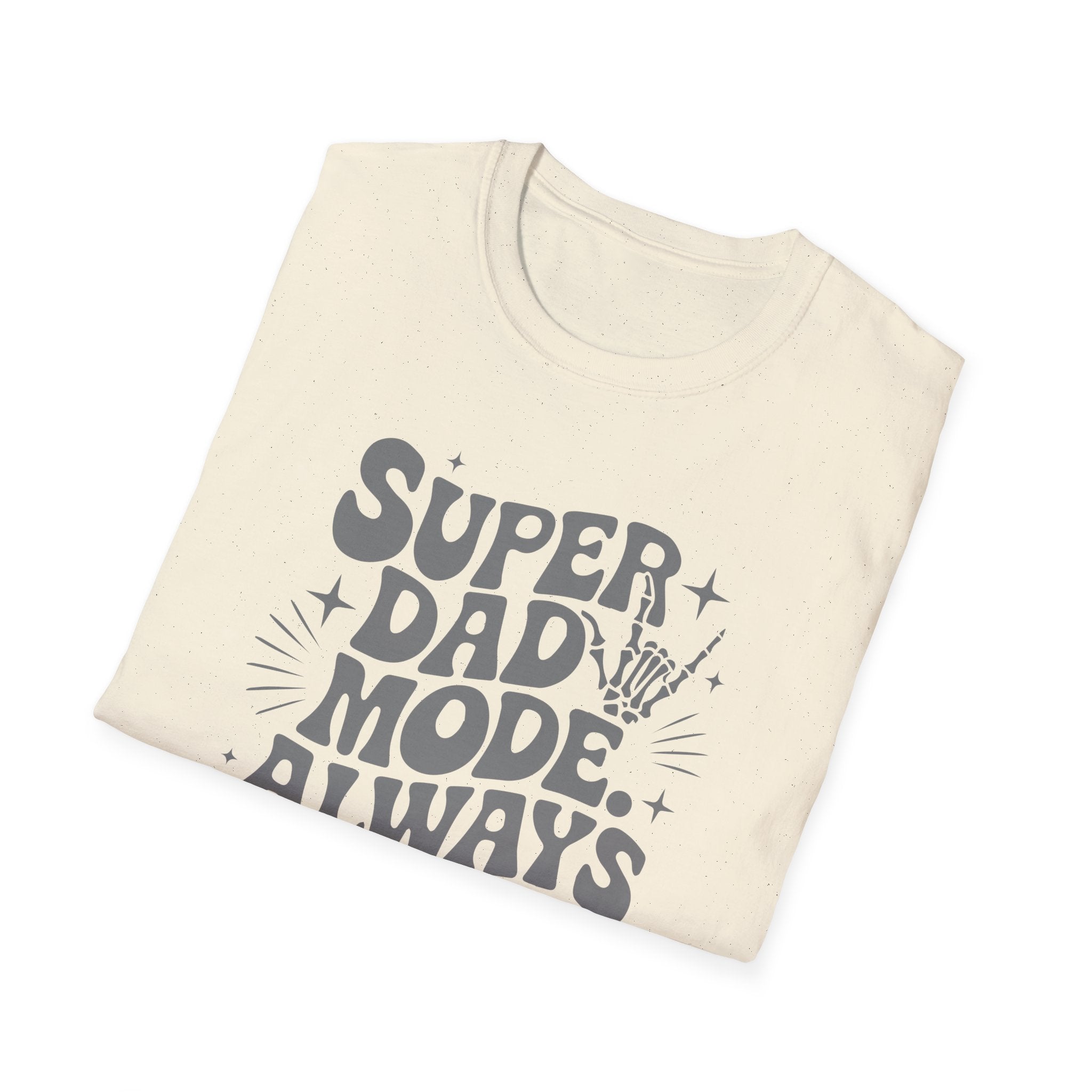 Super Dad Mode Always On T-Shirt — Fathers Day Graphic Tee