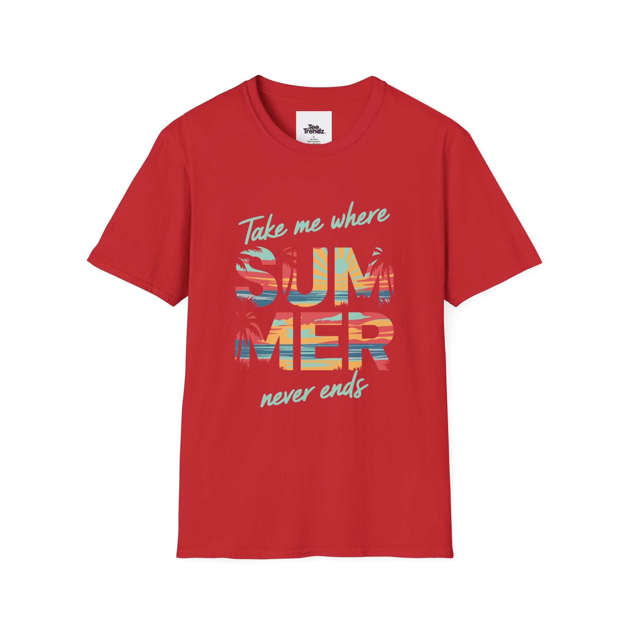 Summer Never Ends T-Shirt — "Take Me Where Summer Never Ends" Beach Vibes Tee