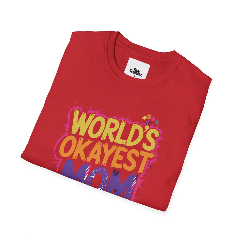 World's Okayest Mom T-Shirt – Funny Mother's Day Gift