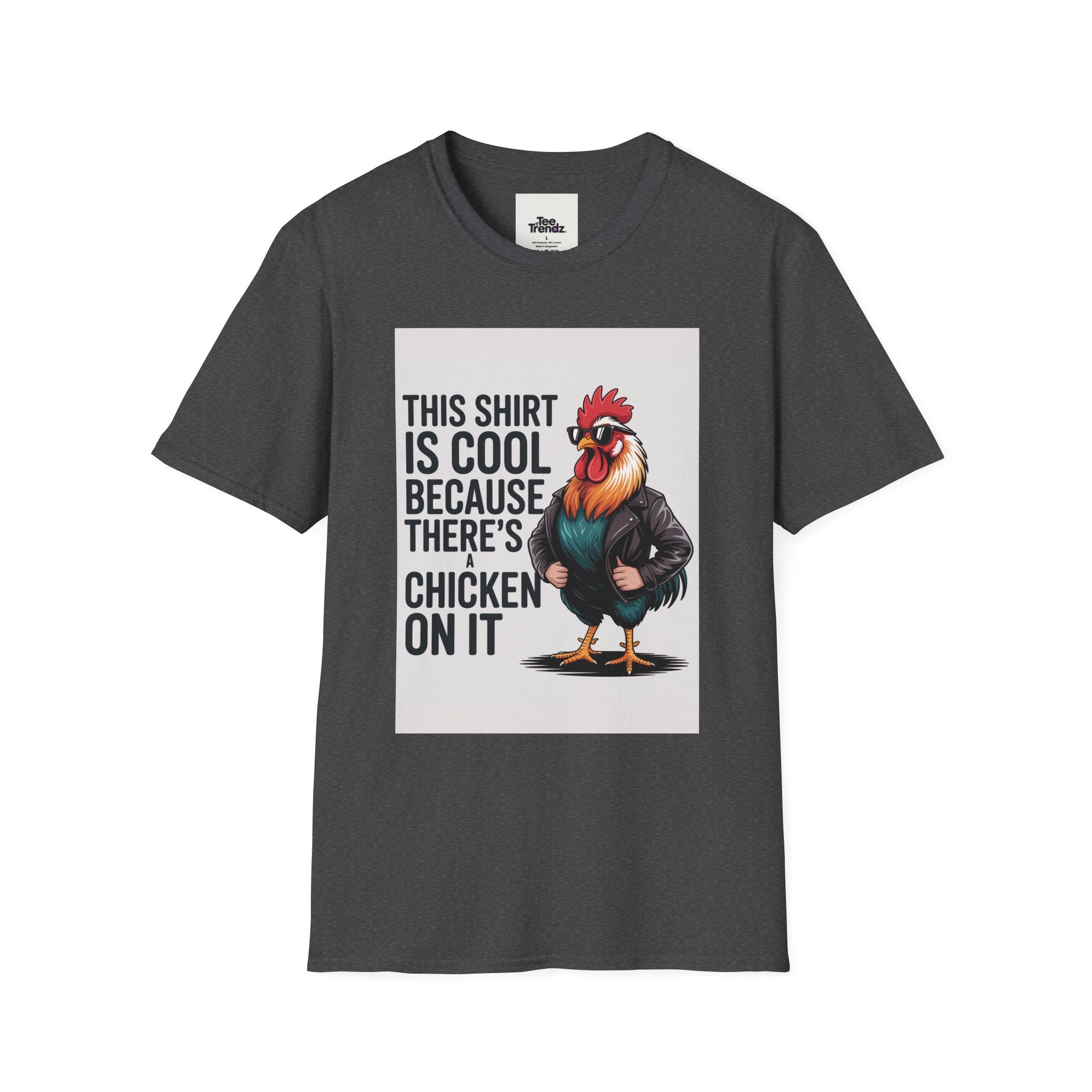 Funny Chicken T-Shirt — "This Shirt Is Cool Because There's A Chicken On It" Graphic Tee