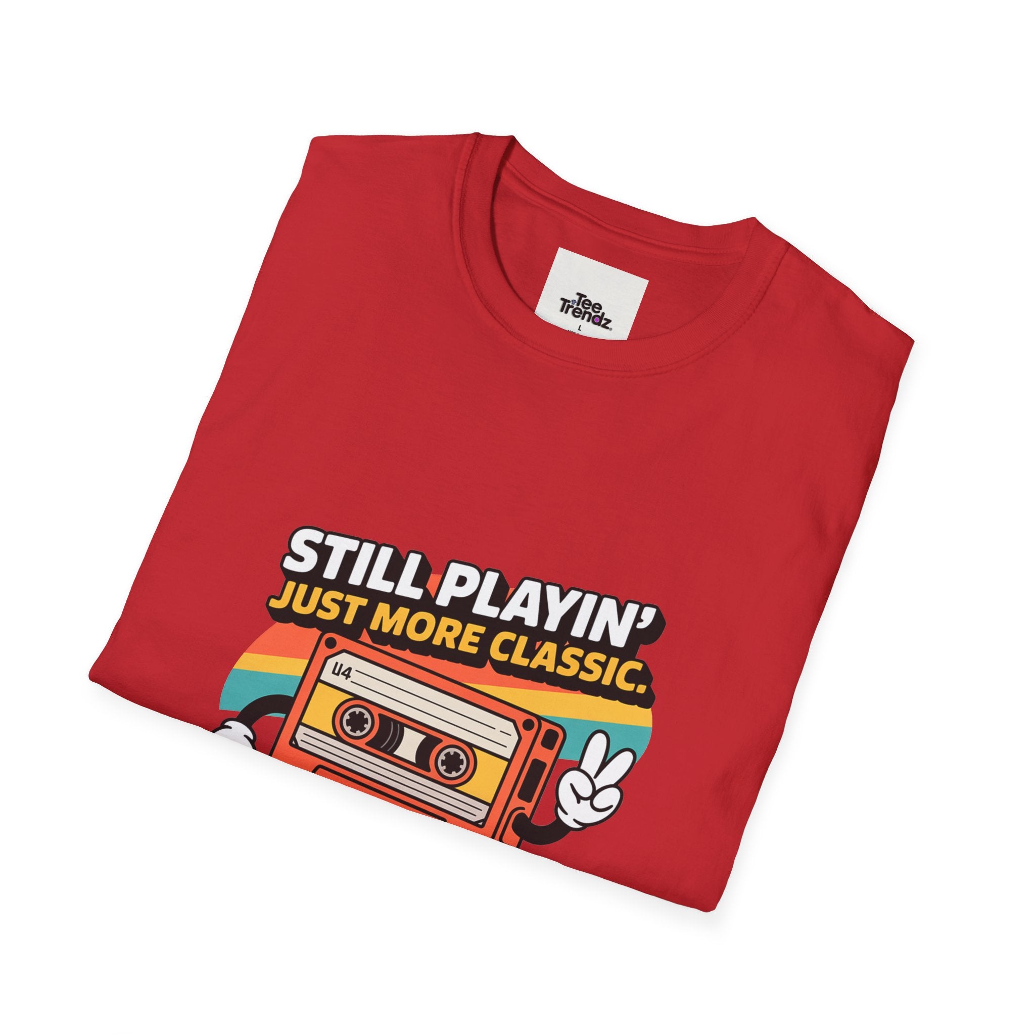 Retro Cassette Tee — "Still Playin' Just More Classic" Vintage Tape Shirt