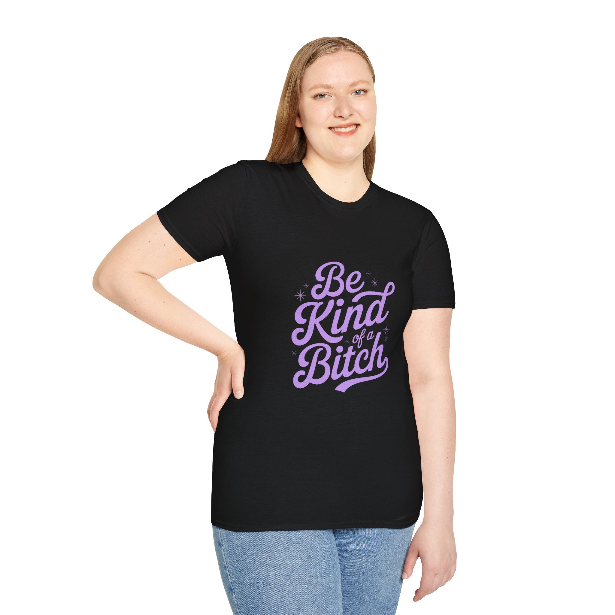 Be Kind of a Bitch Tee — Funny Feminine Slogan T-Shirt