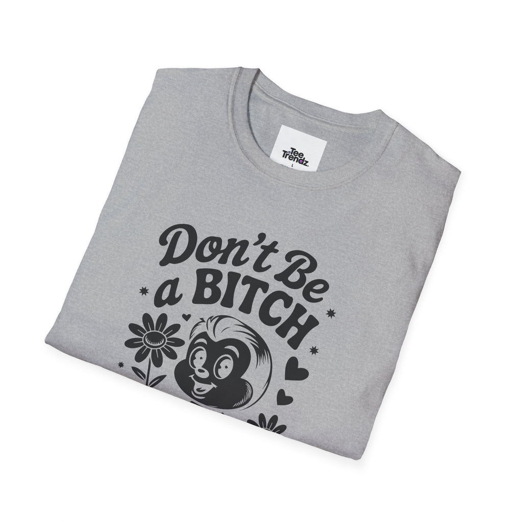 Don't Be a Bitch T-Shirt — Retro Cartoon Floral Graphic Tee