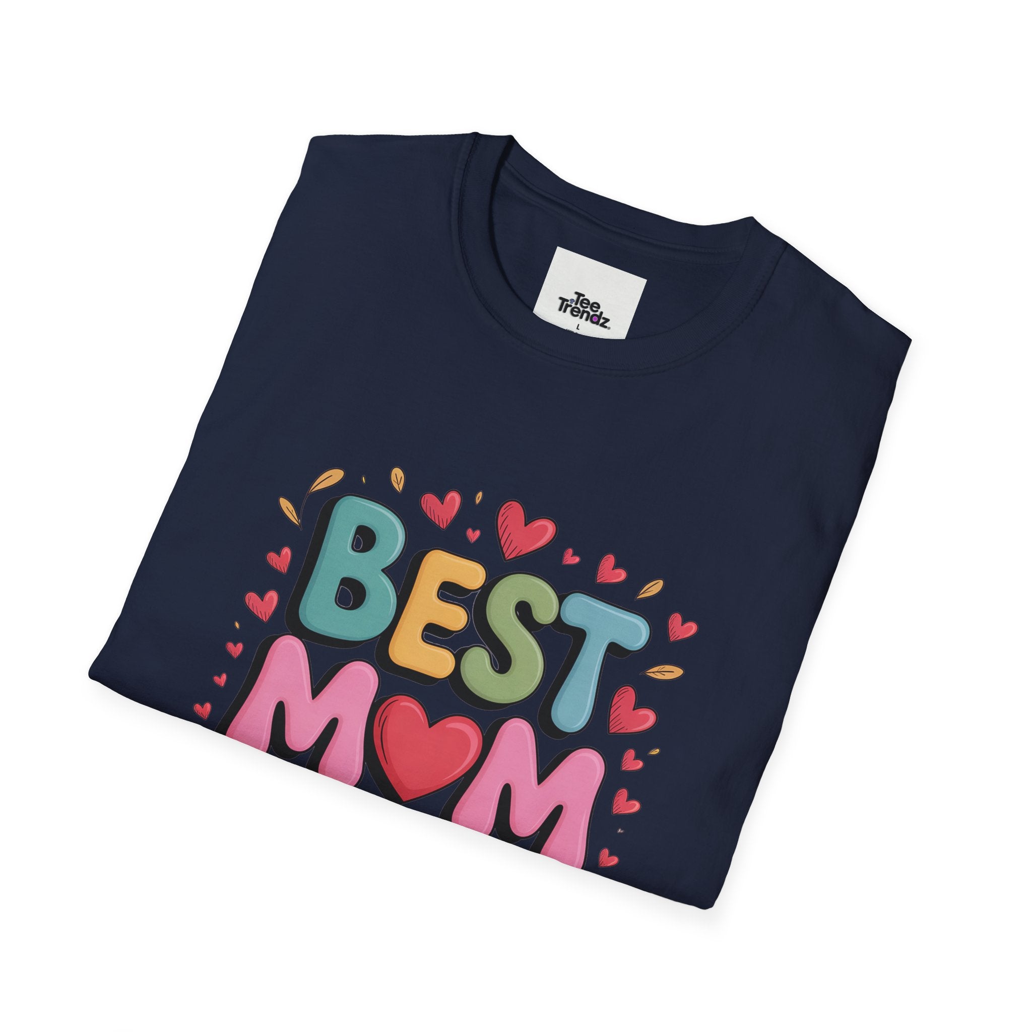 Best Mom Ever T-Shirt — Colorful Heart Mothers Day Tee