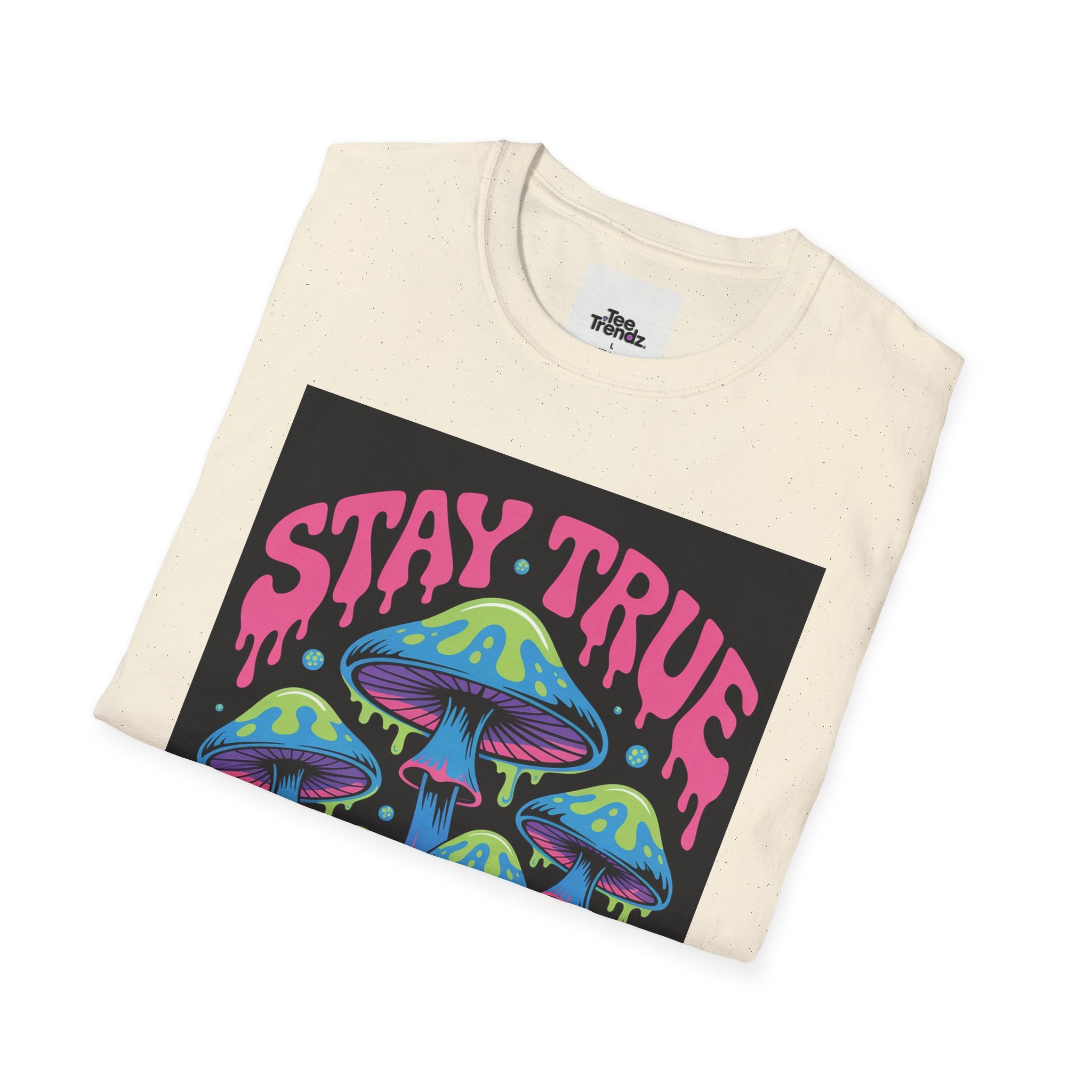 Stay True Mushroom T-Shirt — Psychedelic Colorful Fungi Graphic Tee