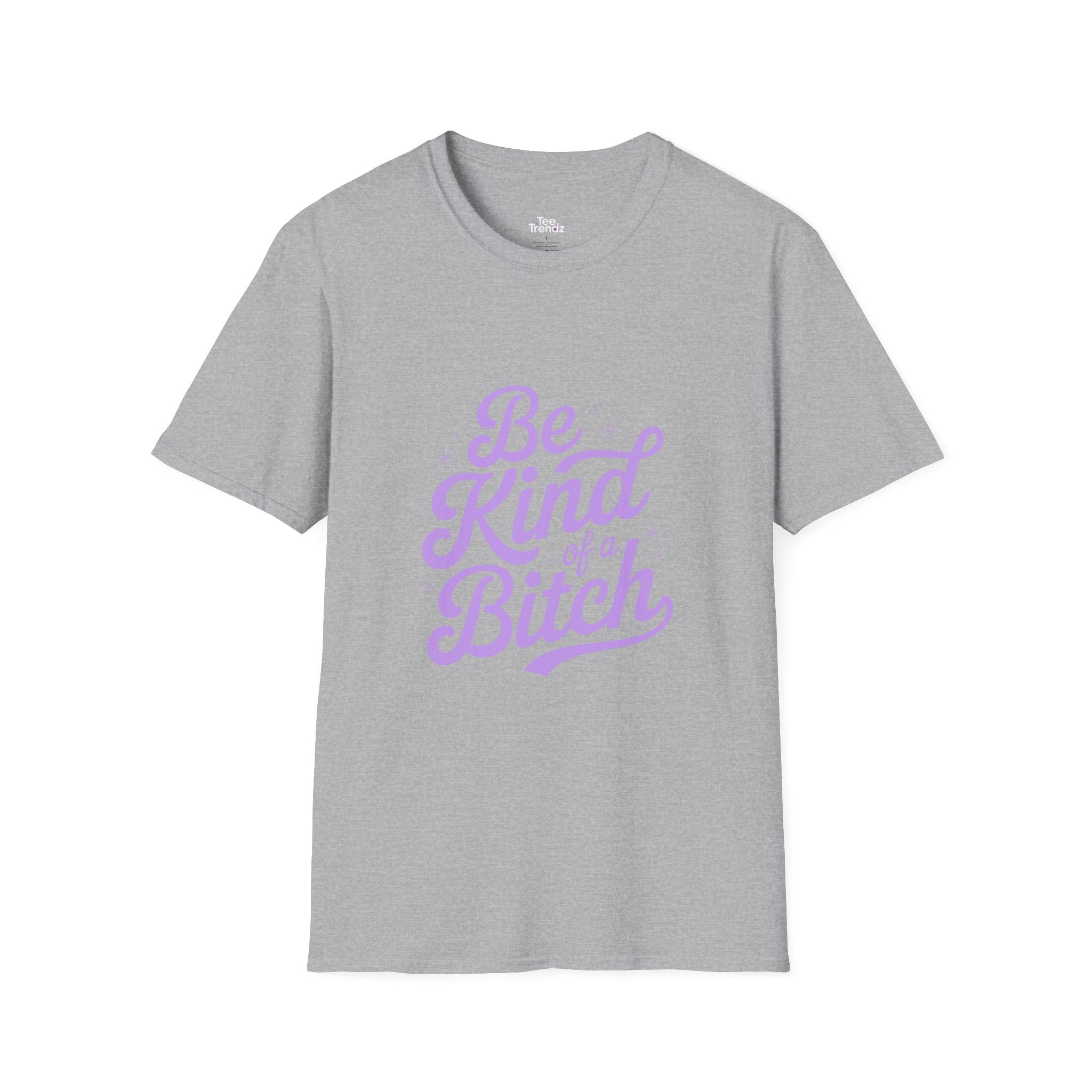 Be Kind of a Bitch Tee — Funny Feminine Slogan T-Shirt