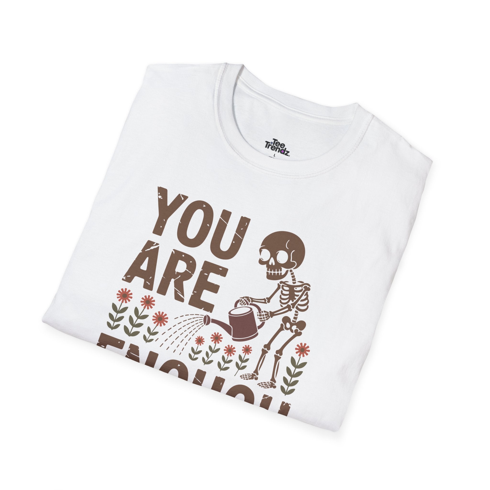 You Are Enough T-Shirt — Encouraging Floral Graphic Tee