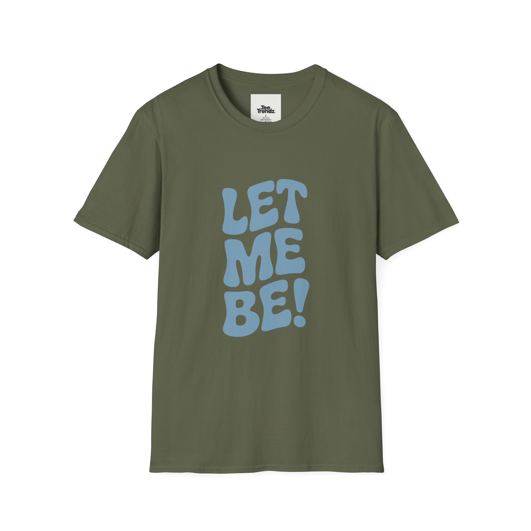 Let Me Be! T-Shirt — Retro Peaceful Statement Tee