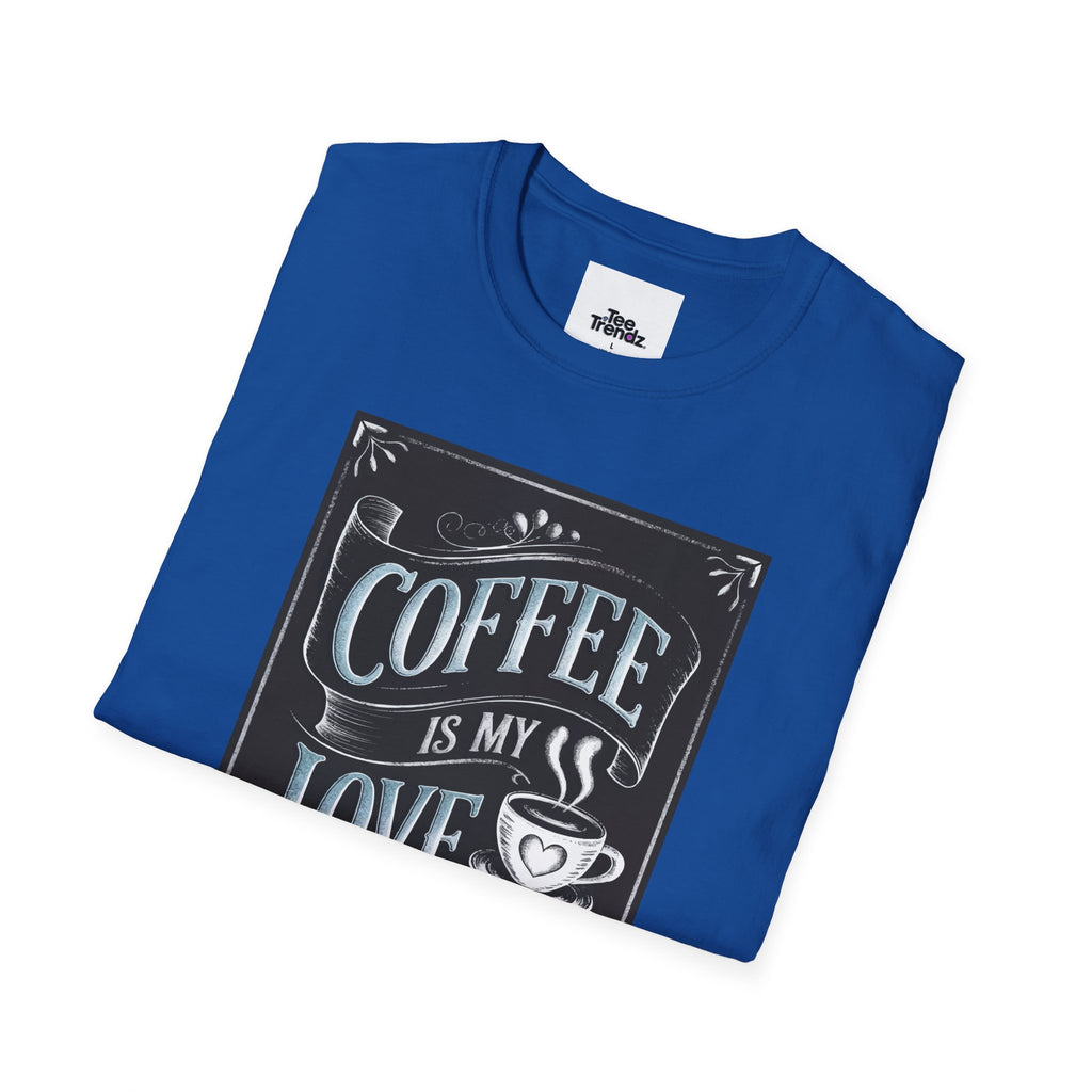 Coffee Is My Love Language T-Shirt