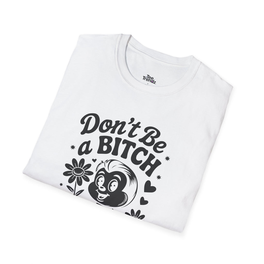 Don't Be a Bitch T-Shirt — Retro Cartoon Floral Graphic Tee
