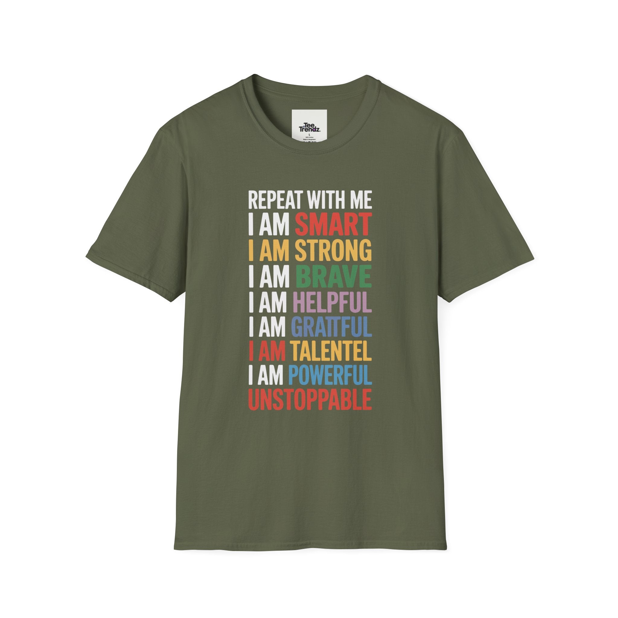 Affirmation T-Shirt — "Repeat With Me: I Am Smart, Strong, Brave... Unstoppable"