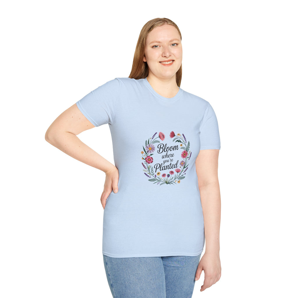 Bloom Where You’re Planted Floral T‑Shirt — Inspirational Garden Quote Tee