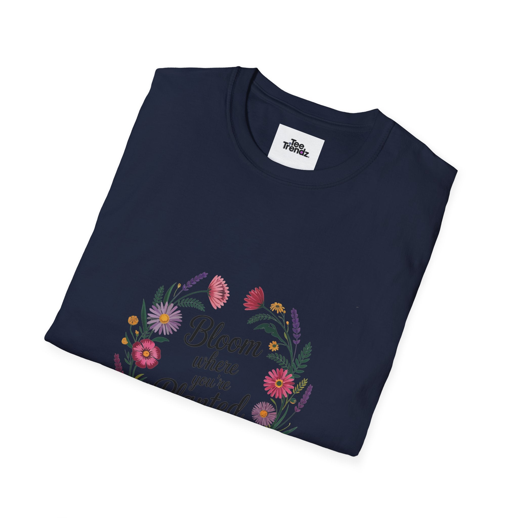 Bloom Where You’re Planted Floral T‑Shirt — Inspirational Garden Quote Tee