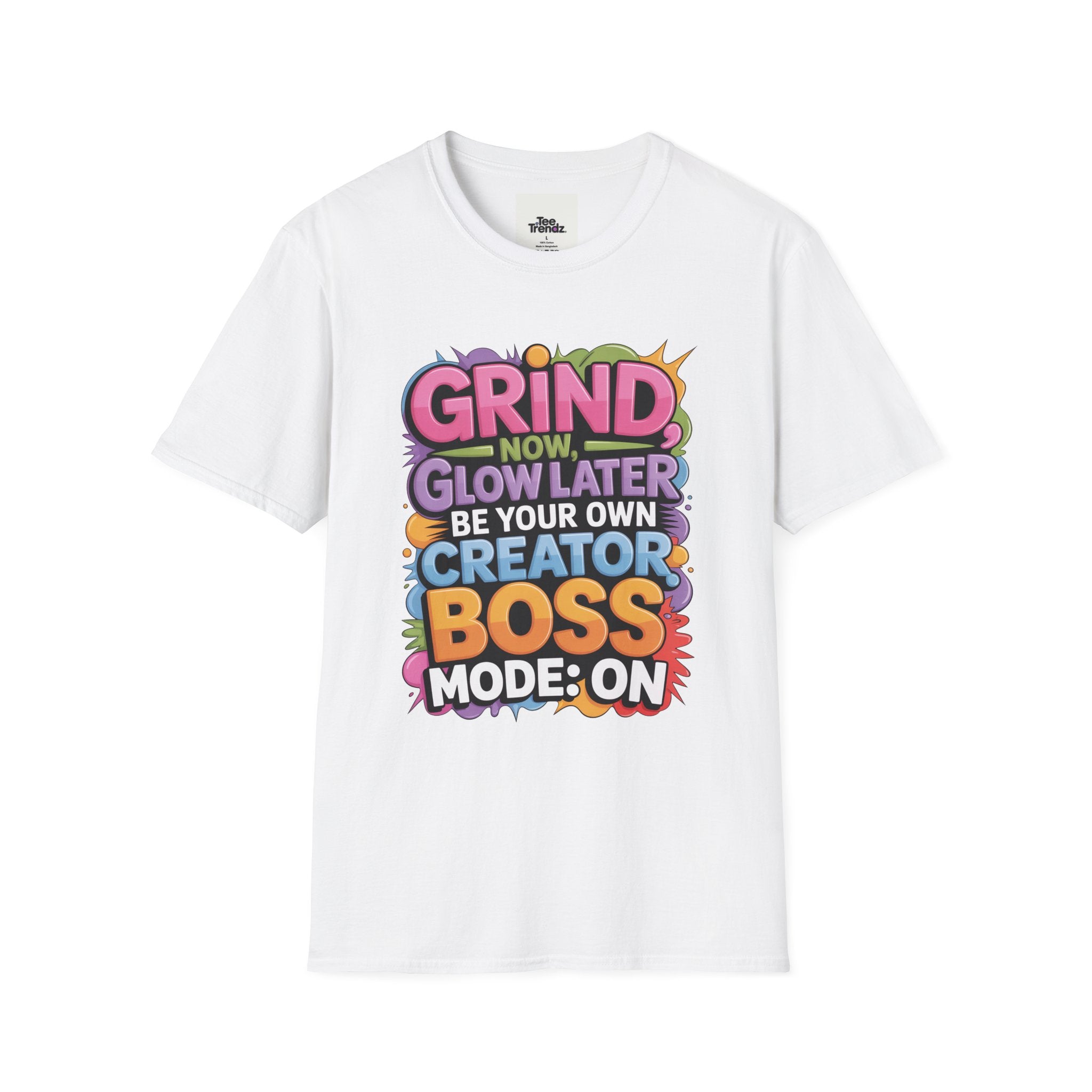 Grind Now Glow Later Creator Boss T-Shirt