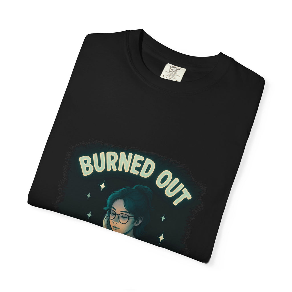Burned Out Night Owl T-Shirt — Funny Exhausted Programmer Graphic Tee
